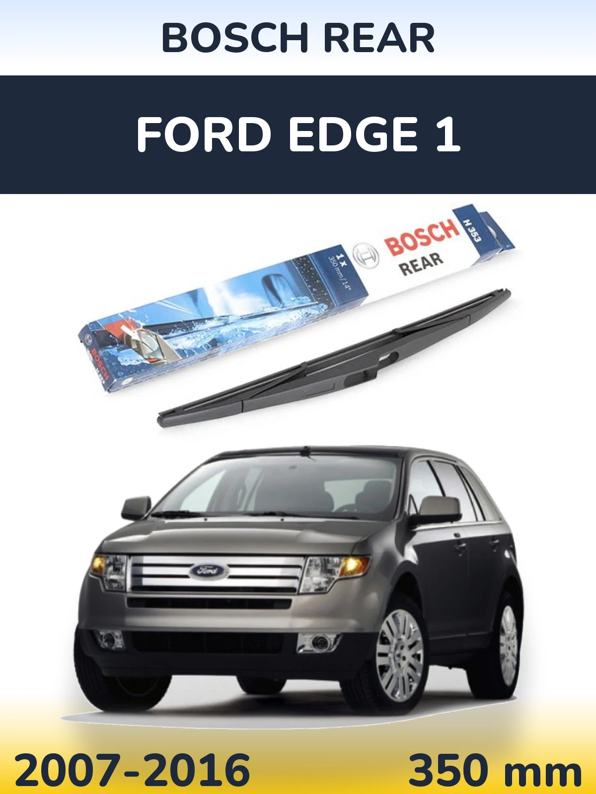 Rear wiper blade BOSCH Rear 350 mm for Ford Edge 1 2007-2016
