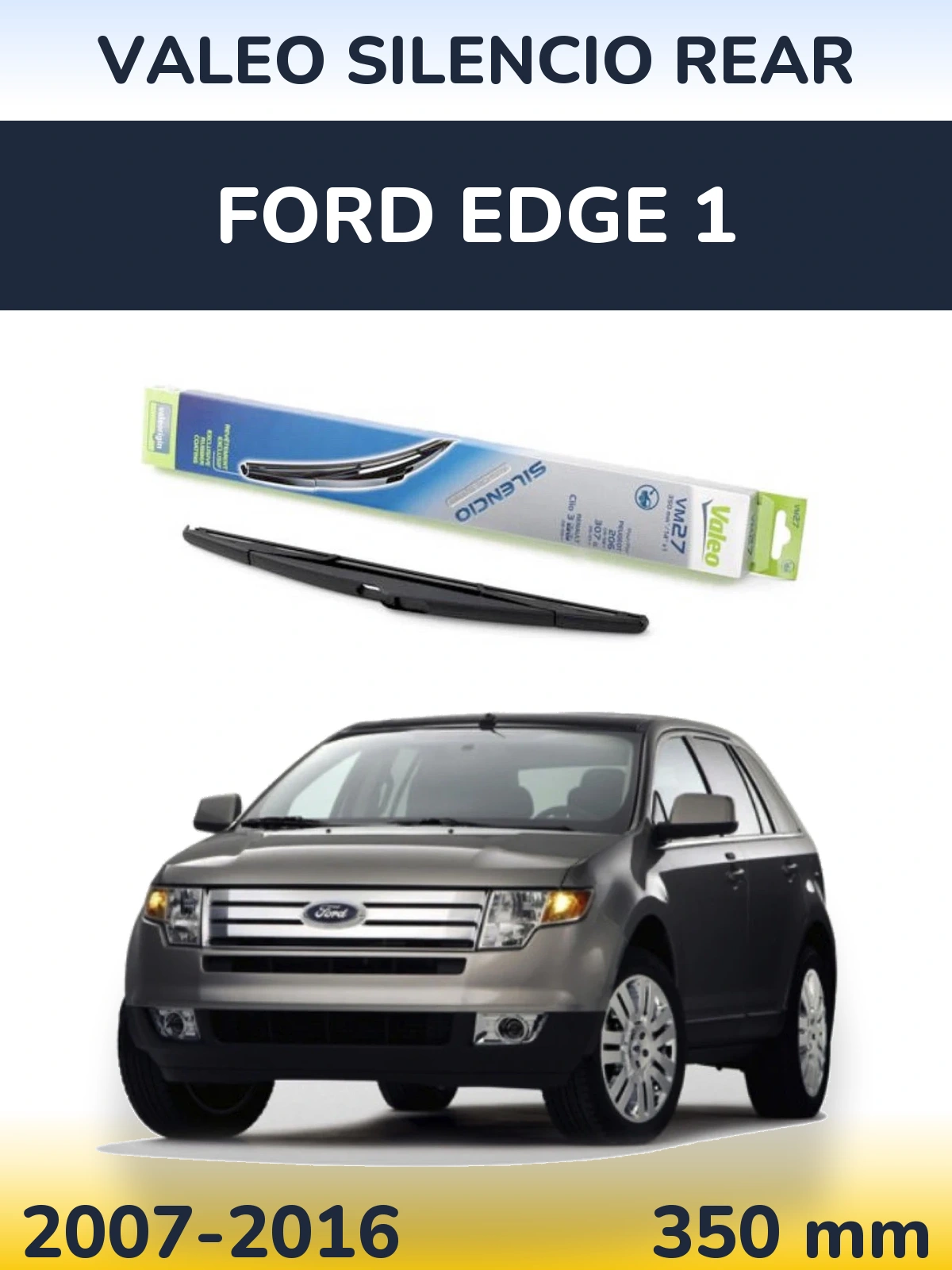 Rear wiper blade Valeo Silencio Rear 350 mm for Ford Edge 1 2007-2016