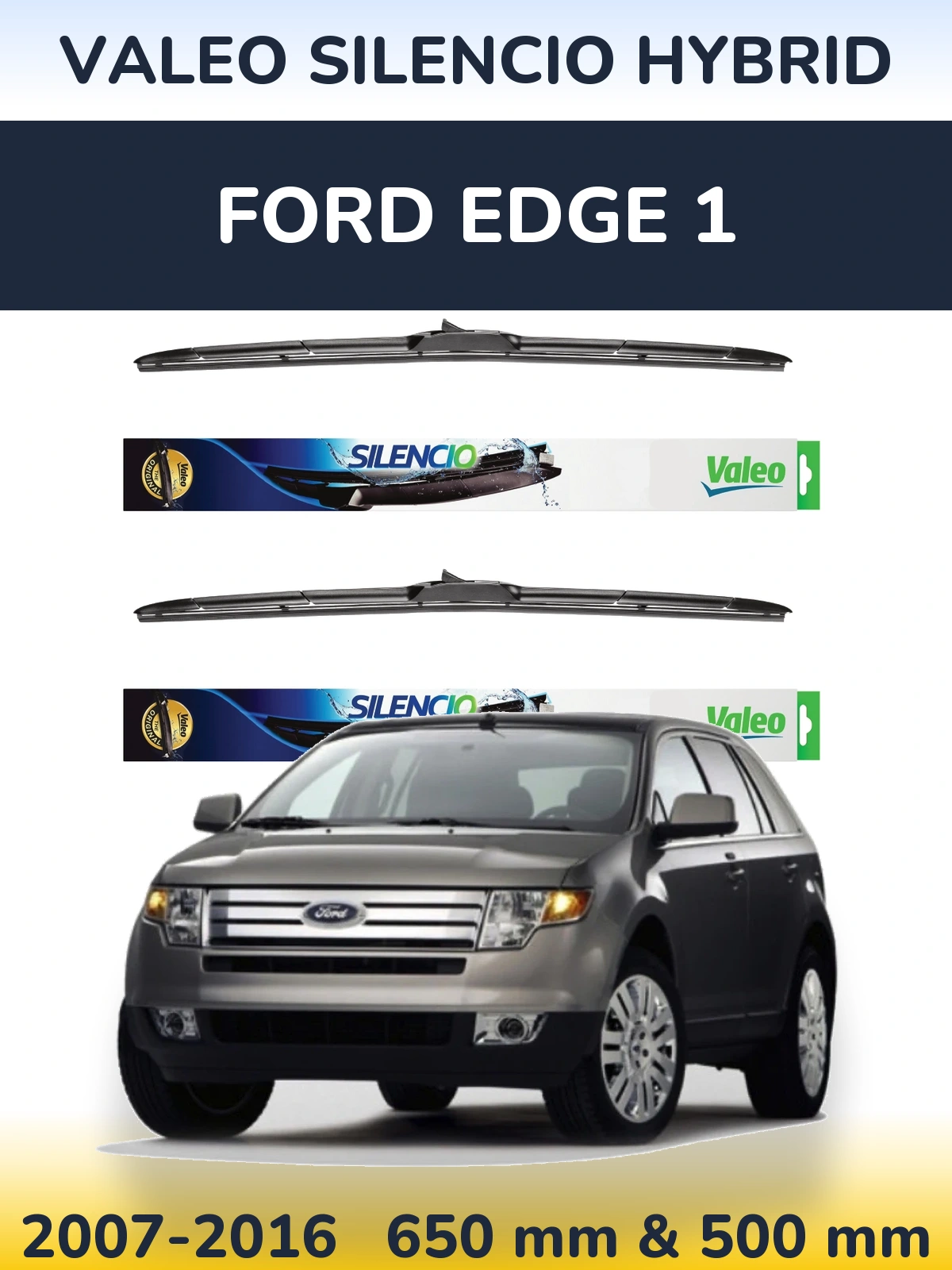 Komplet przednich wycieraczek Valeo Silencio Hybrid 650 & 500 mm do Ford Edge 1 2007-2016