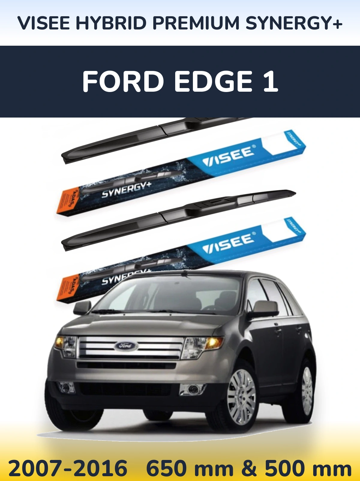 Комплект передних дворников VISEE HYBRID PREMIUM SYNERGY+ 650 & 500 мм для Ford Edge 1 2007-2016