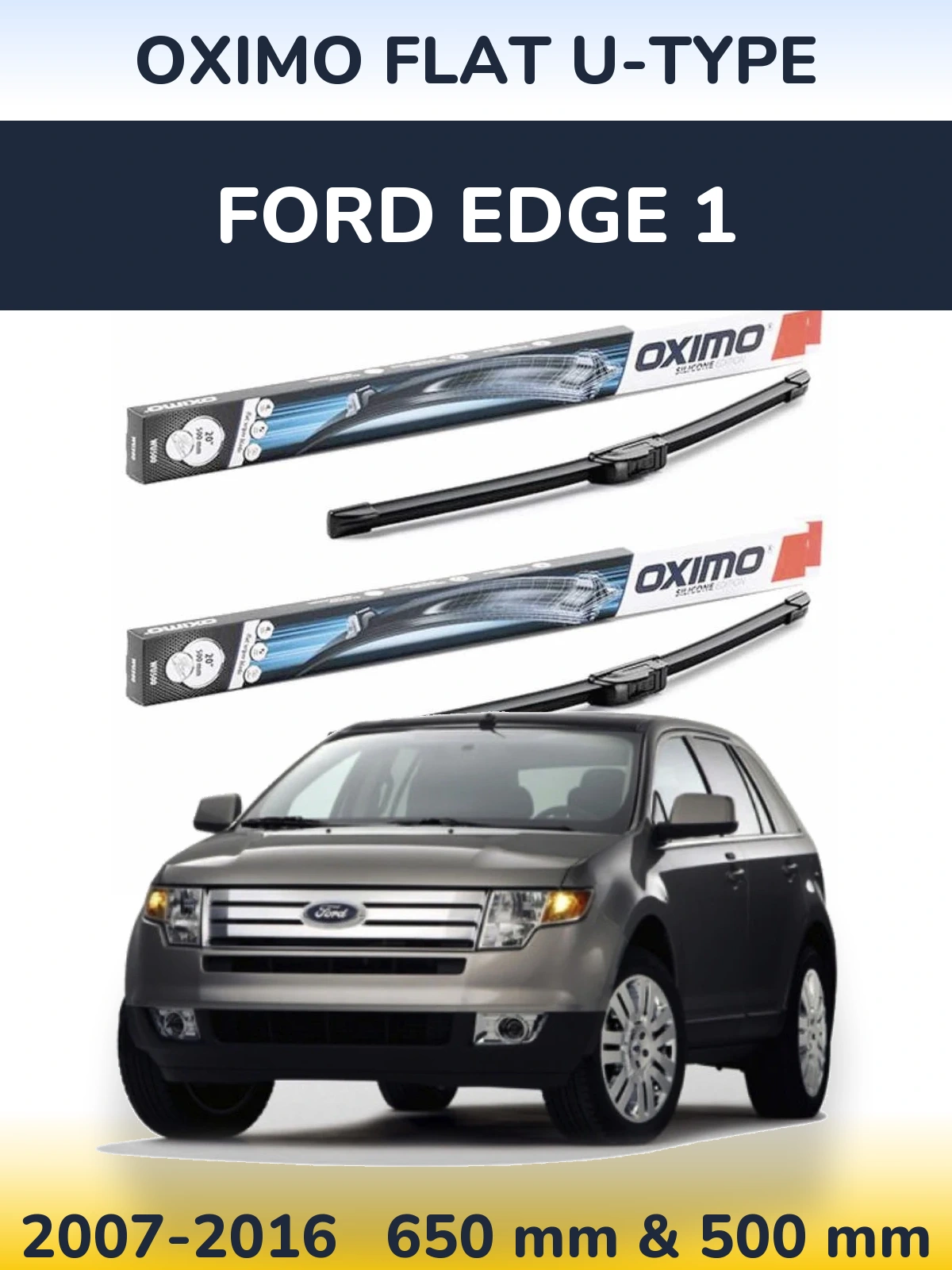 Komplet przednich wycieraczek Oximo Flat U-type 650 & 500 mm do Ford Edge 1 2007-2016