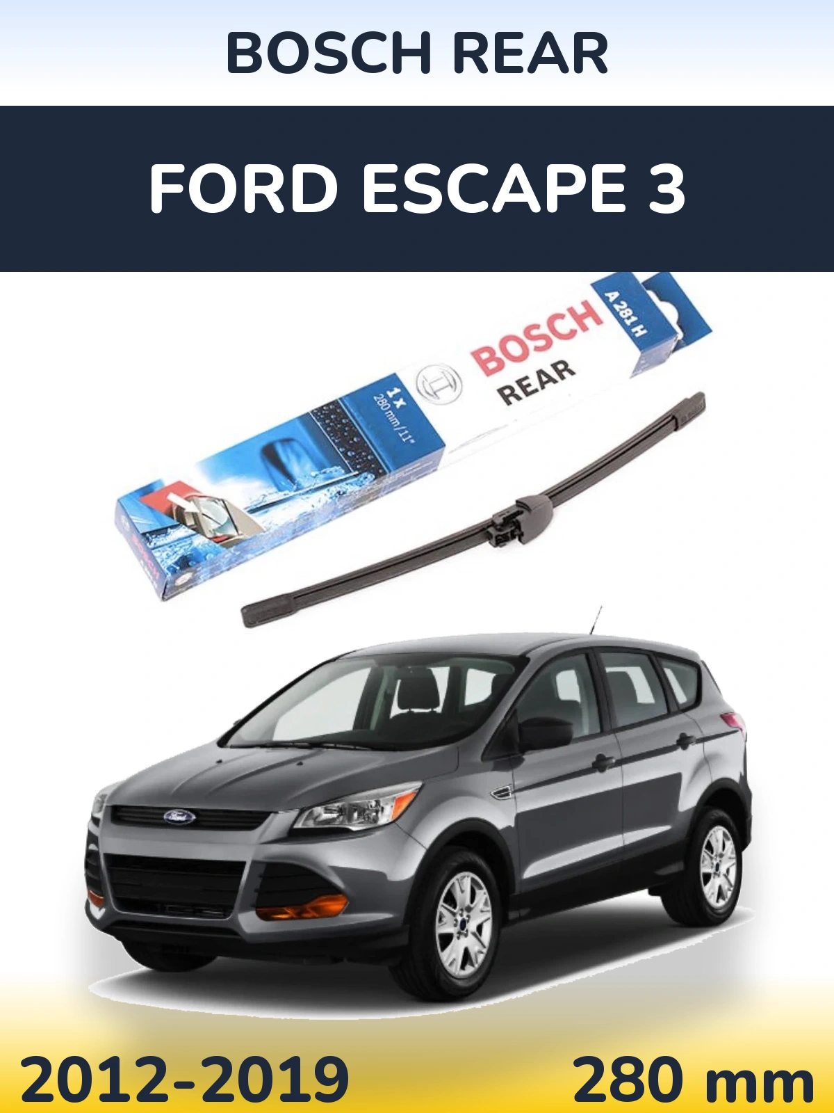 Rear wiper blade BOSCH Rear 280 mm for Ford Escape 3 2012-2019