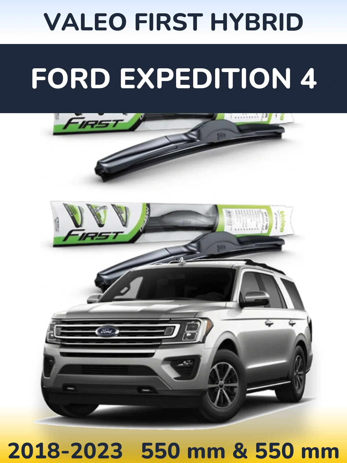 Комплект передніх щіток Valeo First Hybrid 550 & 550 мм для Ford Expedition 4 2018-2023