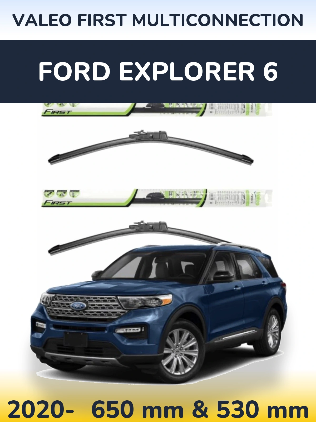 Komplet przednich wycieraczek Valeo First MultiConnection 650 & 530 mm do Ford Explorer 6 2020-2026
