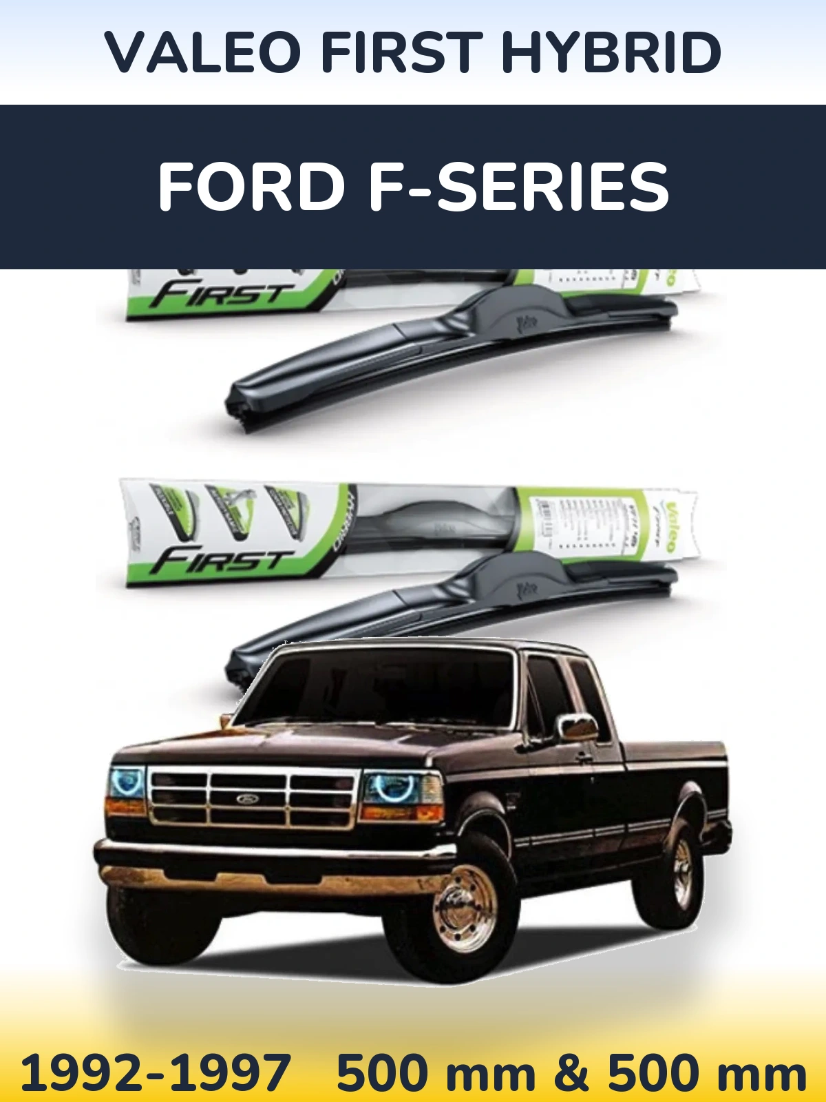 Комплект передних дворников Valeo First Hybrid 500 & 500 мм для Ford F-series 1992-1997