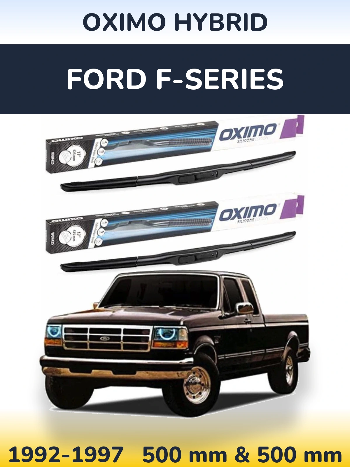 Комплект передних дворников Oximo Hybrid 500 & 500 мм для Ford F-series 1992-1997