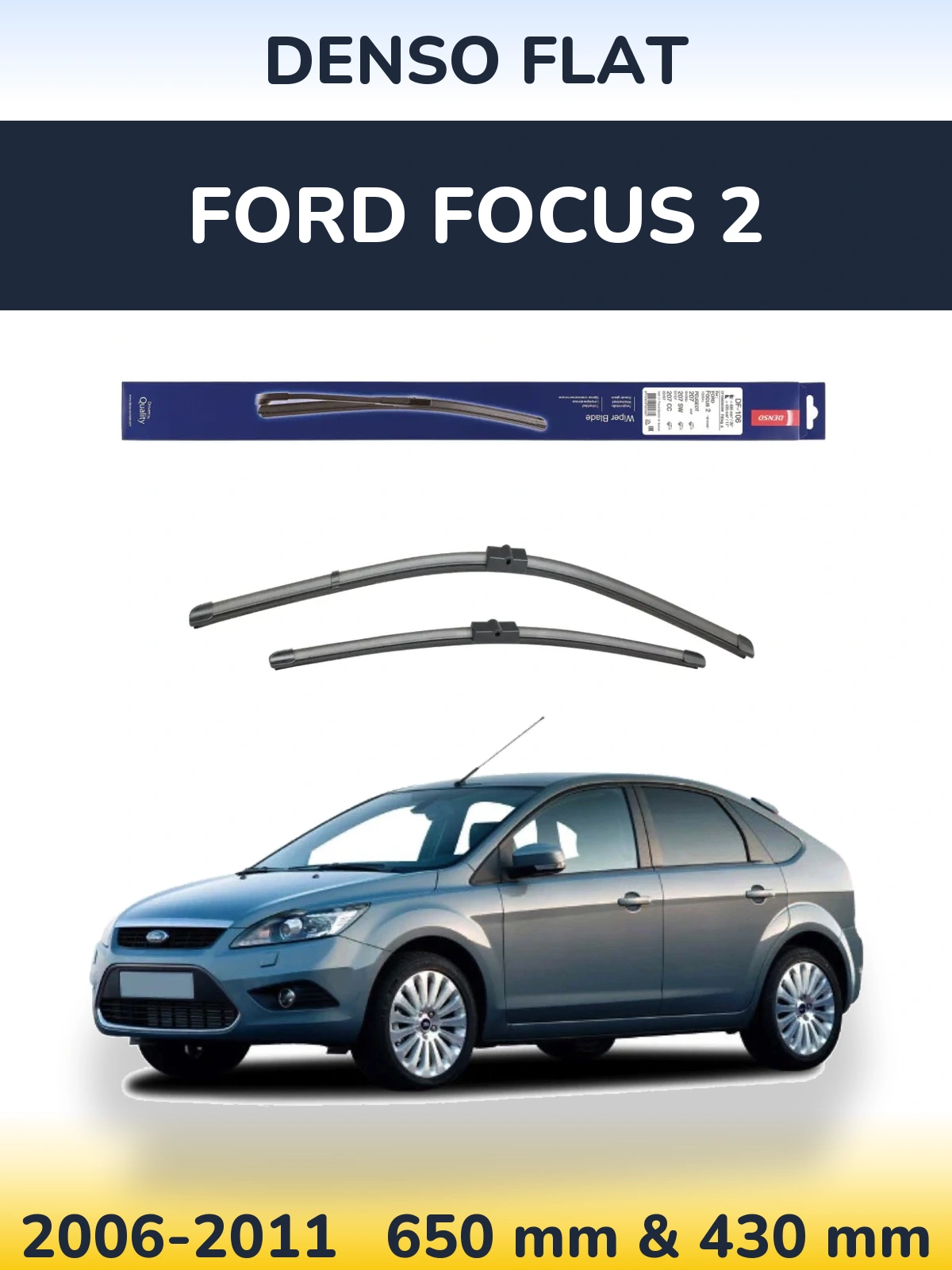 Front wiper blade set Denso Flat 650 & 420 mm for Ford Focus 2 2006-2011