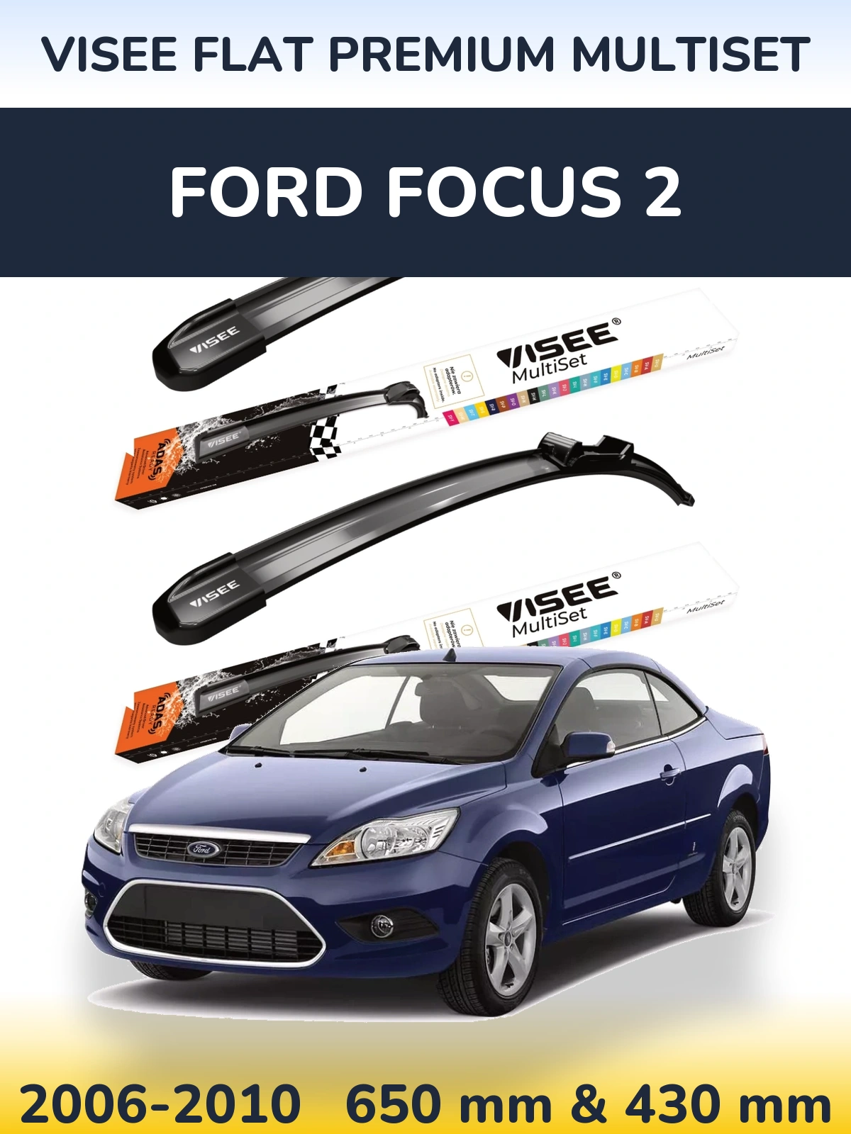 Комплект передних дворников VISEE FLAT PREMIUM MultiSet 650 & 430 мм для Ford Focus 2 2006-2010