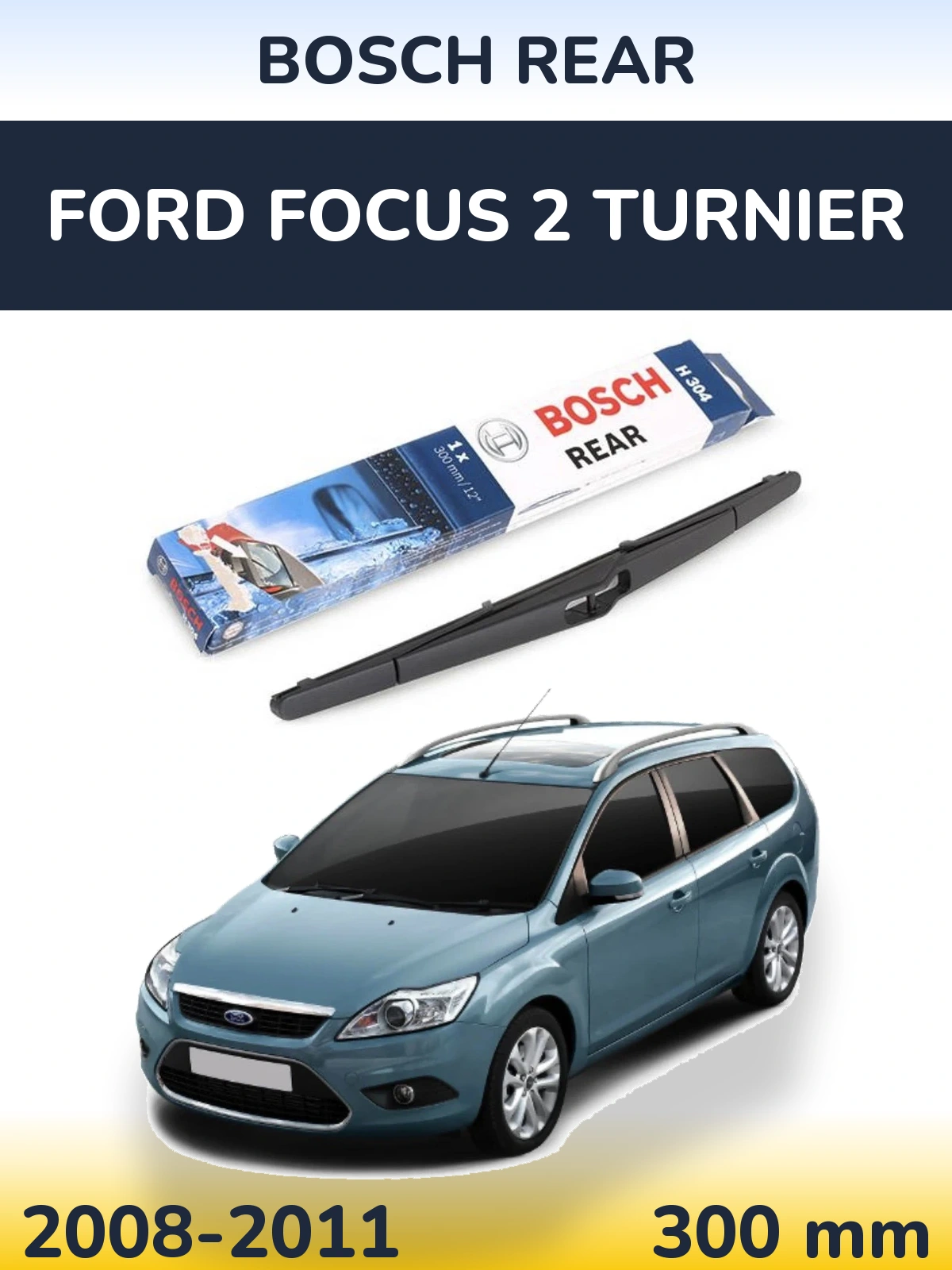 Задний дворник BOSCH Rear 300 мм для Ford Focus 2 Turnier 2008-2011