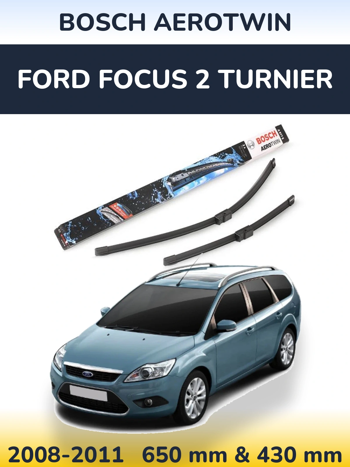 Комплект передних дворников BOSCH AeroTwin 650 & 430 мм для Ford Focus 2 Turnier 2008-2011