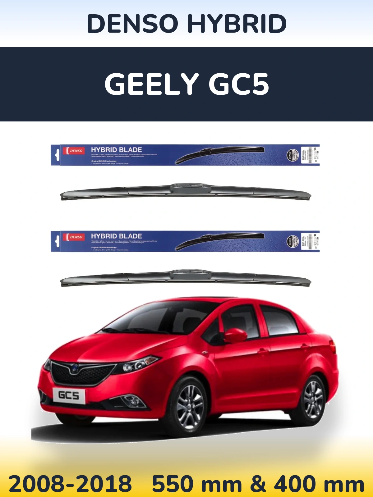 Komplet przednich wycieraczek Denso Hybrid 550 & 400 mm do Geely GC5 2008-2018