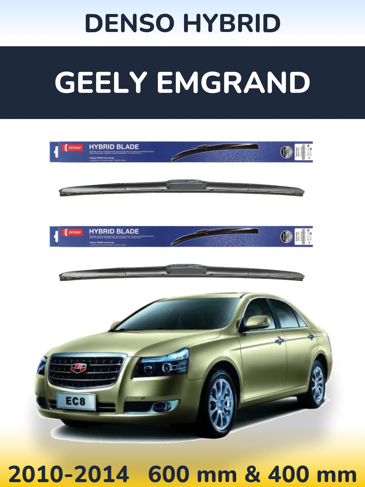 Front wiper blade set Denso Hybrid 600 & 400 mm for Geely Emgrand 2010-2014