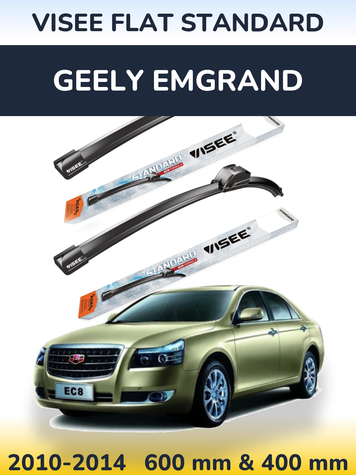 Front wiper blade set VISEE FLAT STANDARD 600 & 400 mm for Geely Emgrand 2010-2014