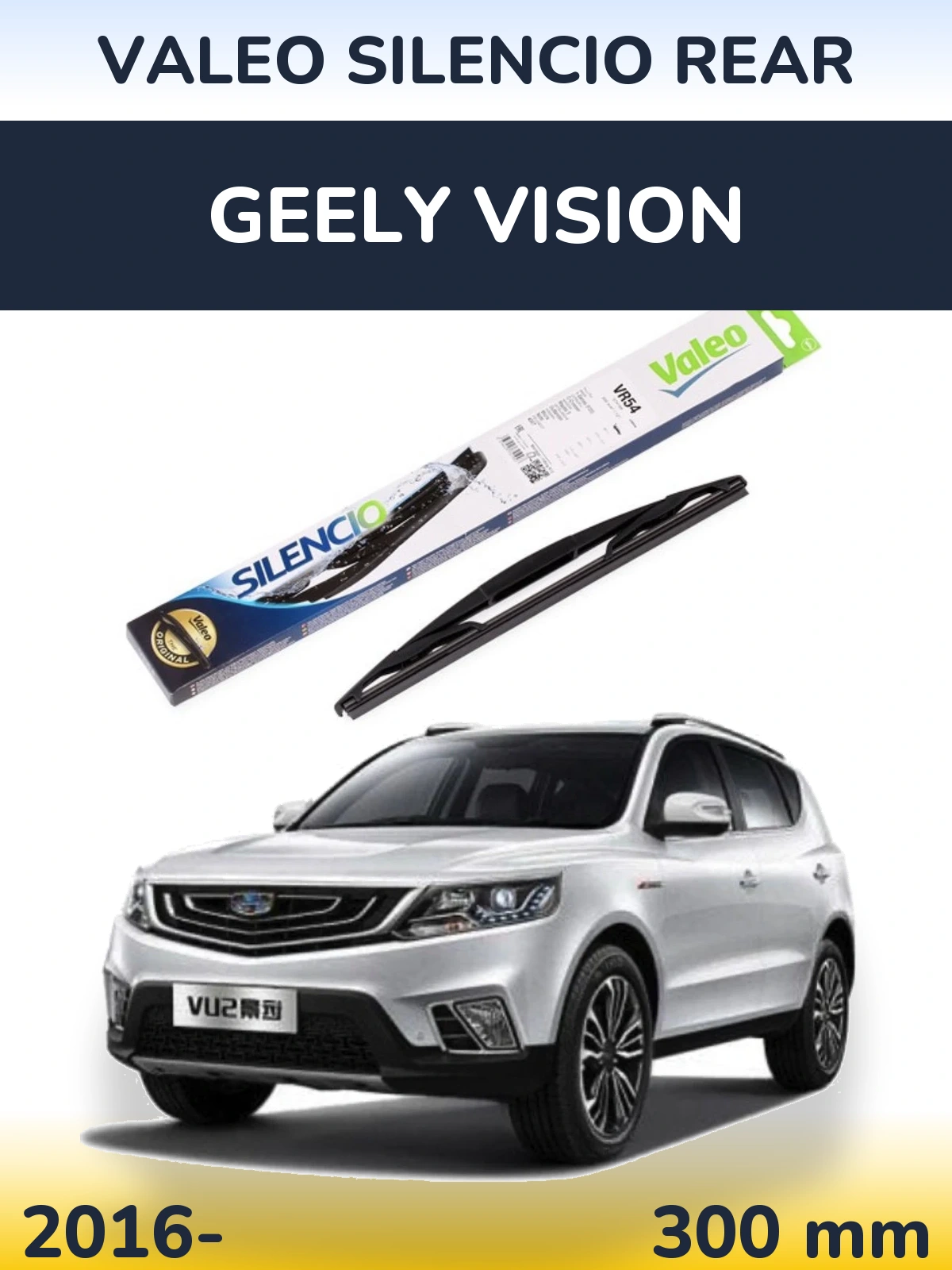 Tylna wycieraczka Valeo Silencio Rear 300 mm do Geely Vision 2016-2026