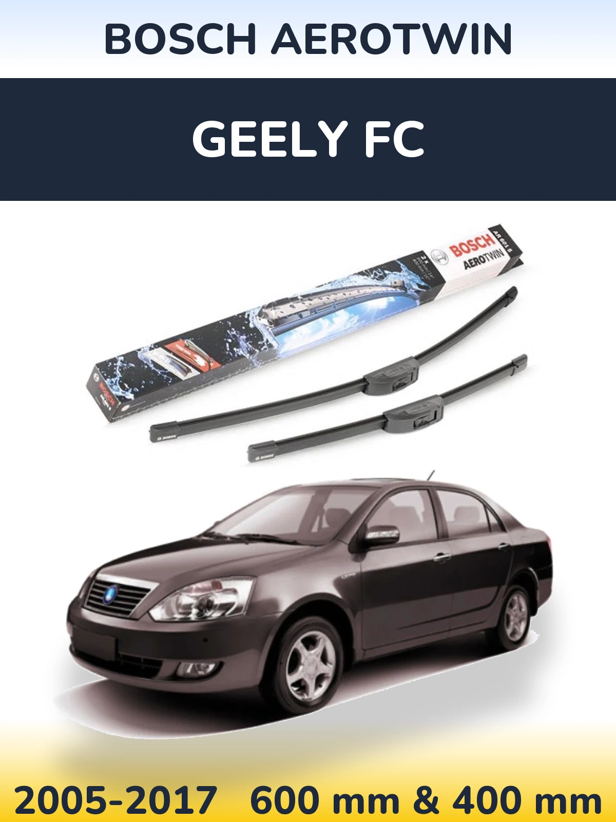 Front wiper blade set BOSCH AeroTwin 600 & 400 mm for Geely FC 2005-2017
