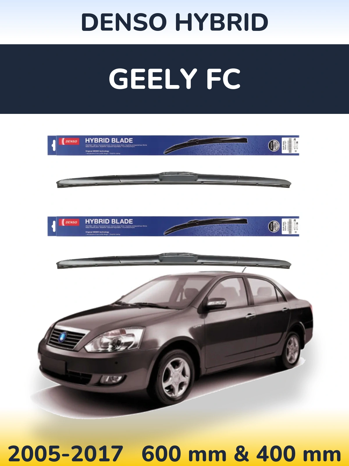Komplet przednich wycieraczek Denso Hybrid 600 & 400 mm do Geely FC 2005-2017
