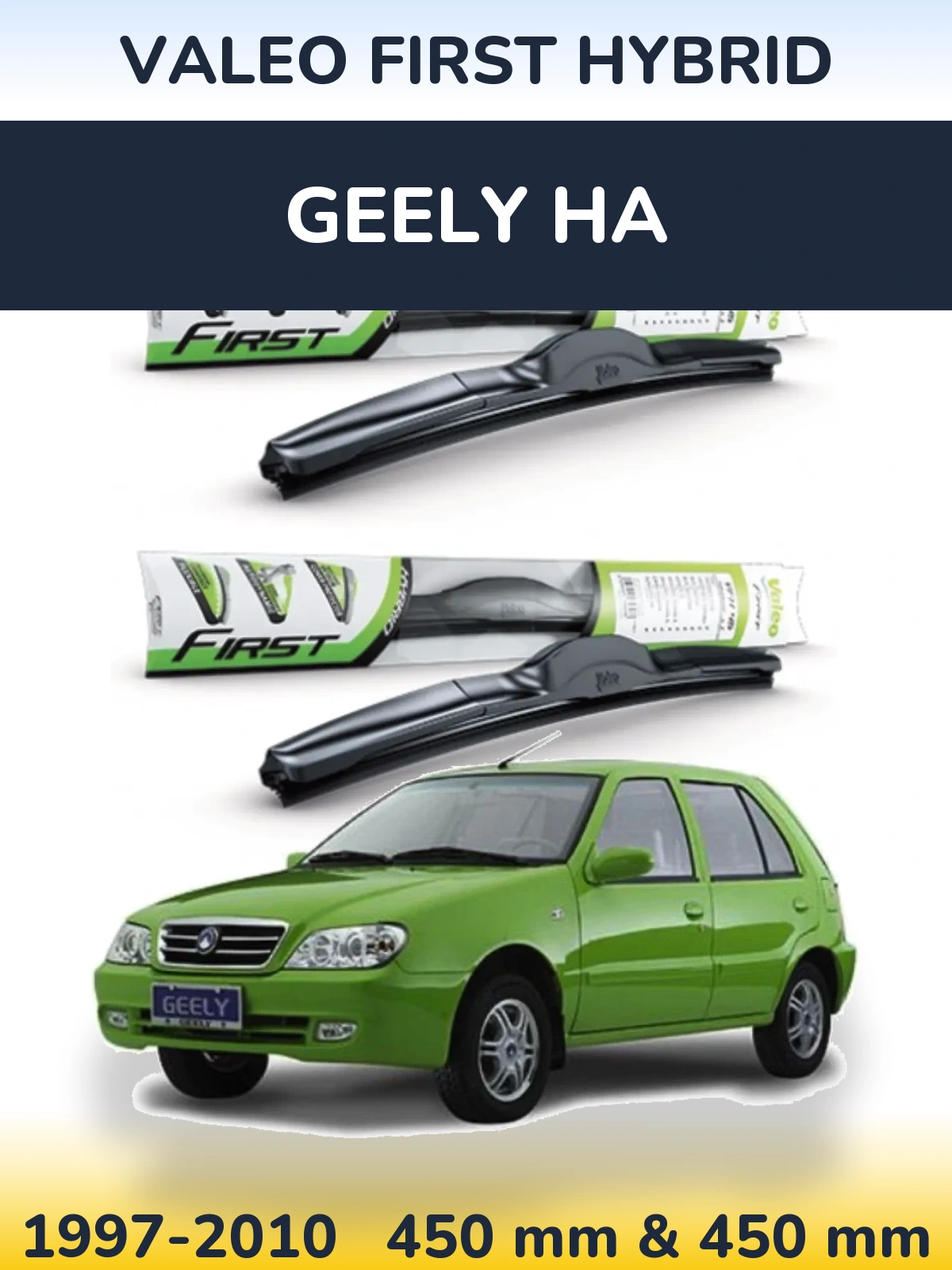 Комплект передніх щіток Valeo First Hybrid 450 & 450 мм для Geely HA 1997-2010