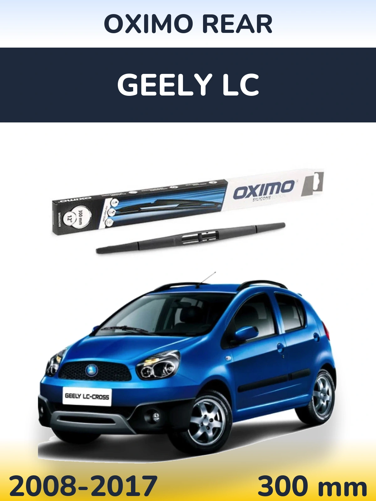 Rear wiper blade Oximo Rear 300 mm for Geely LC 2008-2017
