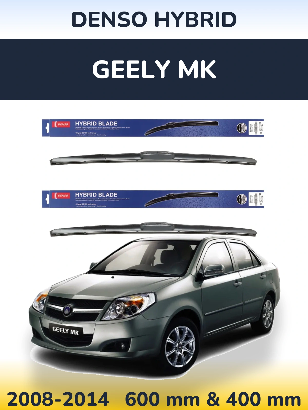 Front wiper blade set Denso Hybrid 600 & 400 mm for Geely MK 2008-2014