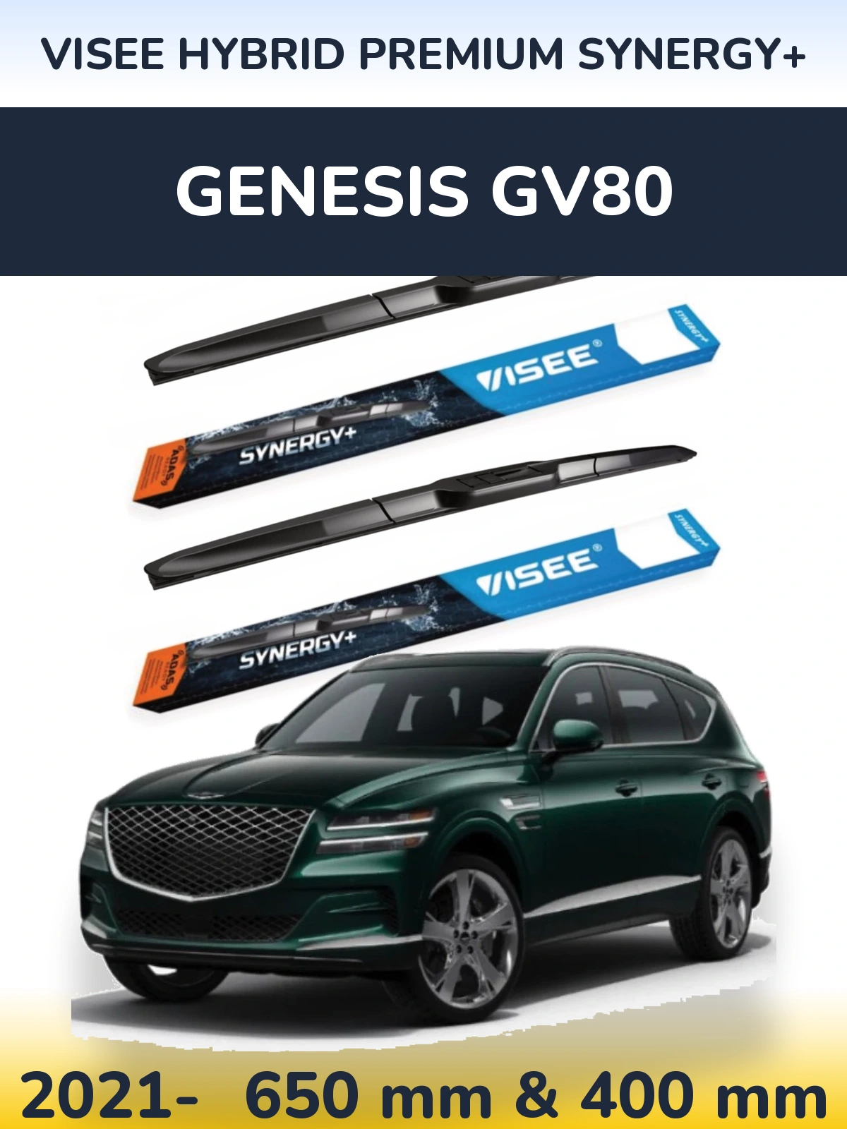 Front wiper blade set VISEE HYBRID PREMIUM SYNERGY+ 650 & 400 mm for Genesis GV80 2021-2026