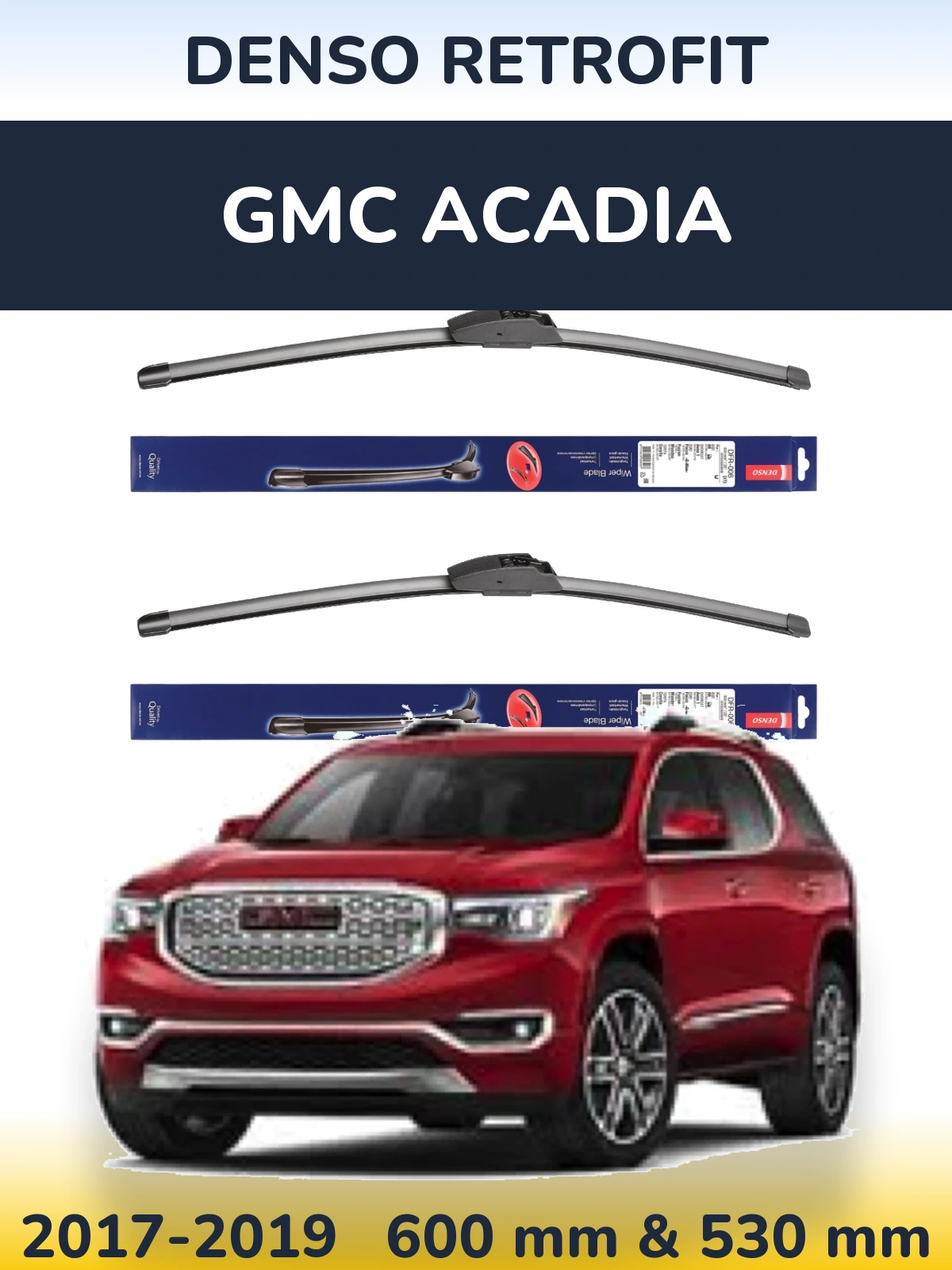 Front wiper blade set Denso Retrofit 600 & 530 mm for GMC Acadia 2017-2019