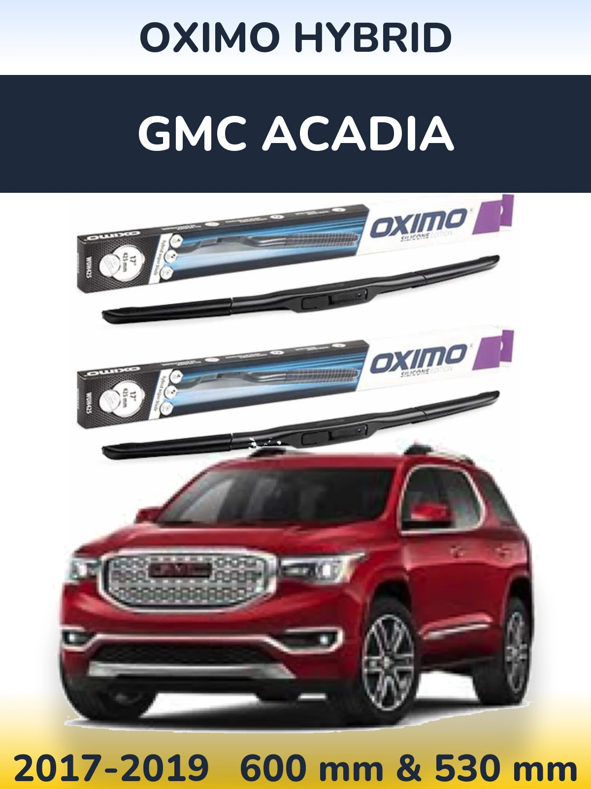 Komplet przednich wycieraczek Oximo Hybrid 600 & 530 mm do GMC Acadia 2017-2019