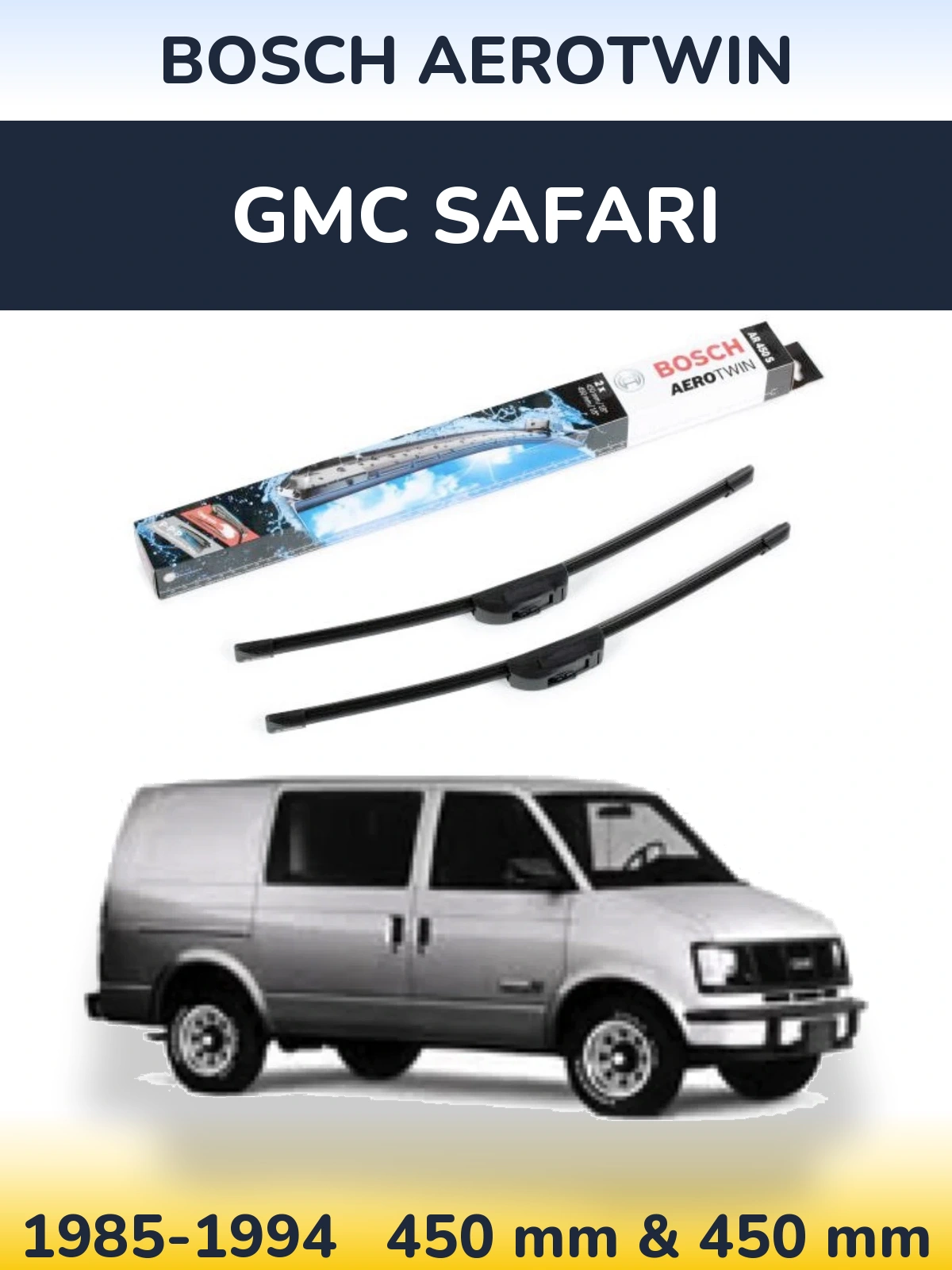 Komplet przednich wycieraczek BOSCH AeroTwin 450 & 450 mm do GMC Safari 1985-1994