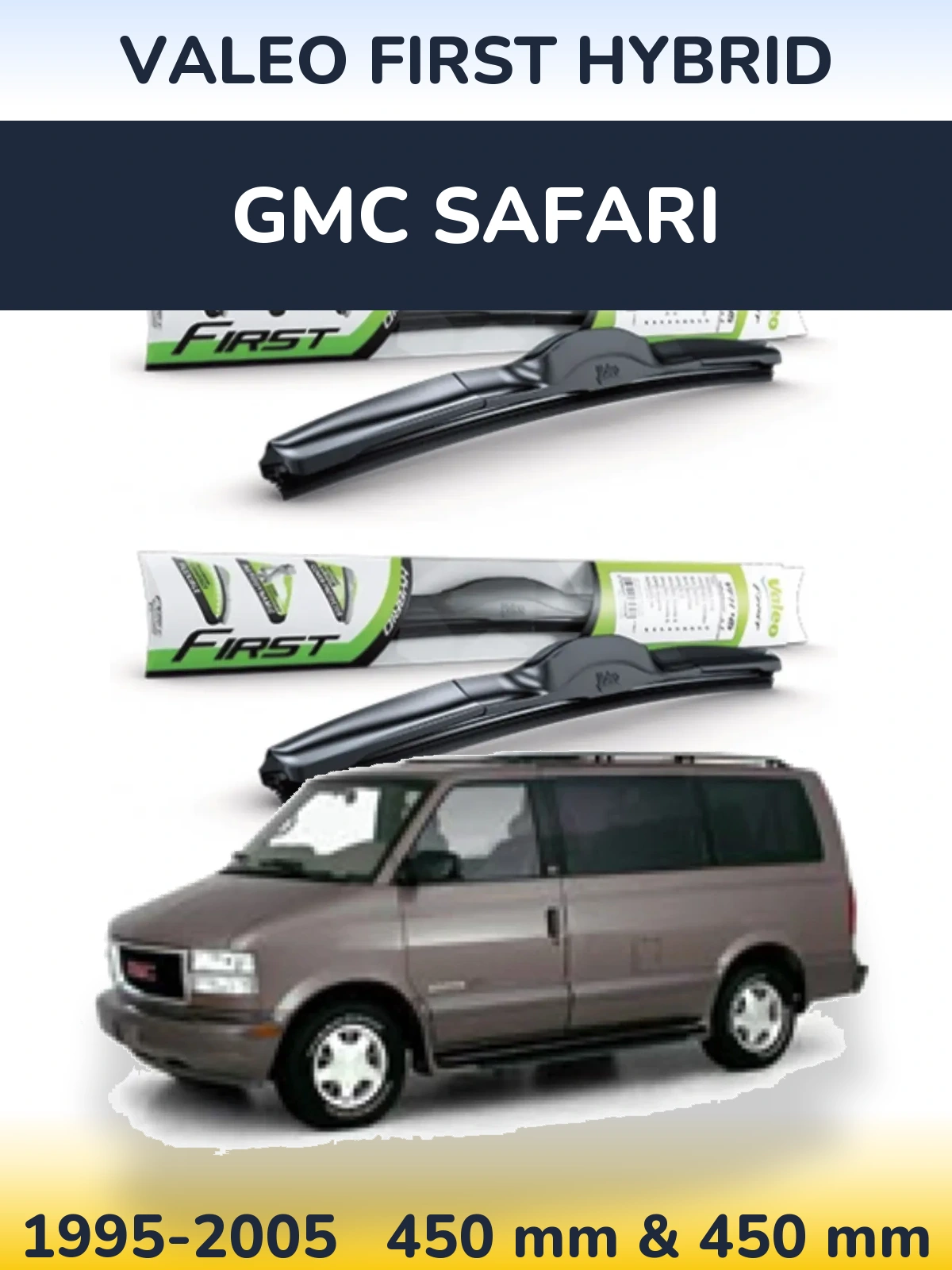 Комплект передніх щіток Valeo First Hybrid 450 & 450 мм для GMC Safari 1995-2005