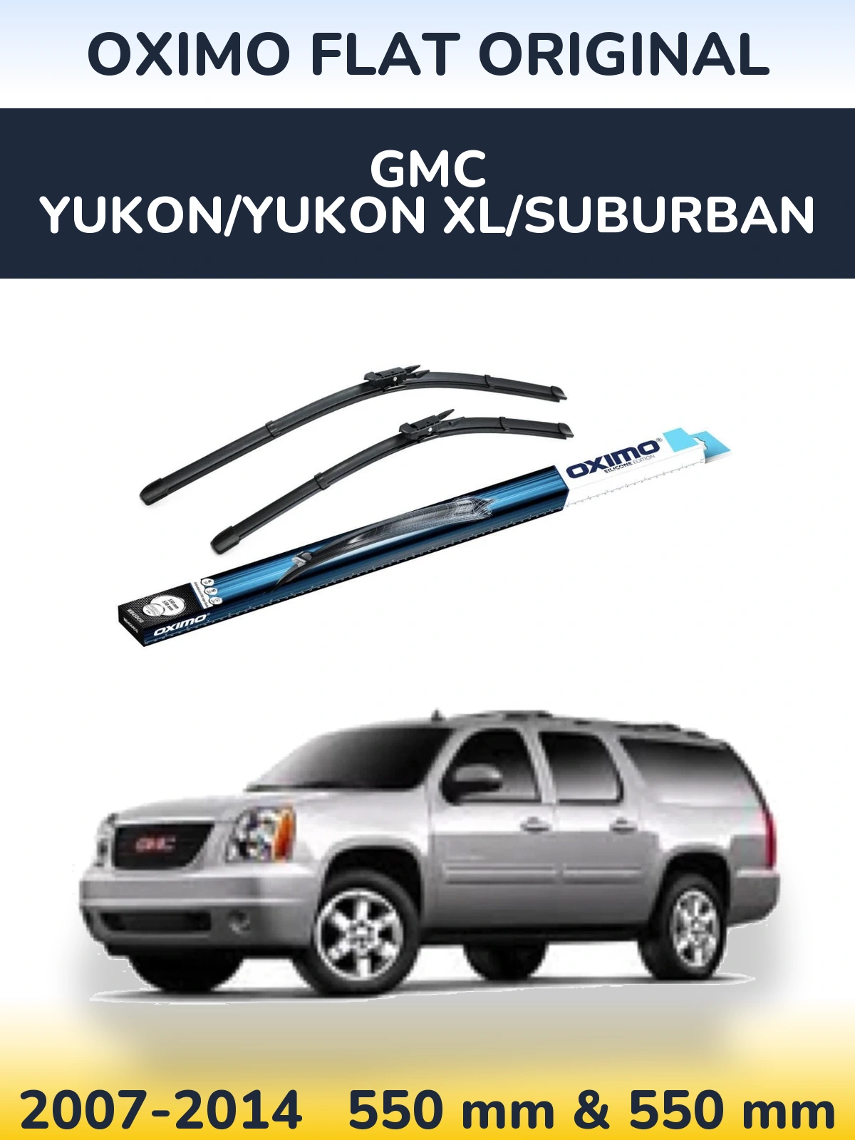 Komplet przednich wycieraczek Oximo Flat Original 550 & 550 mm do GMC Yukon/Yukon XL/Suburban 2007-2014
