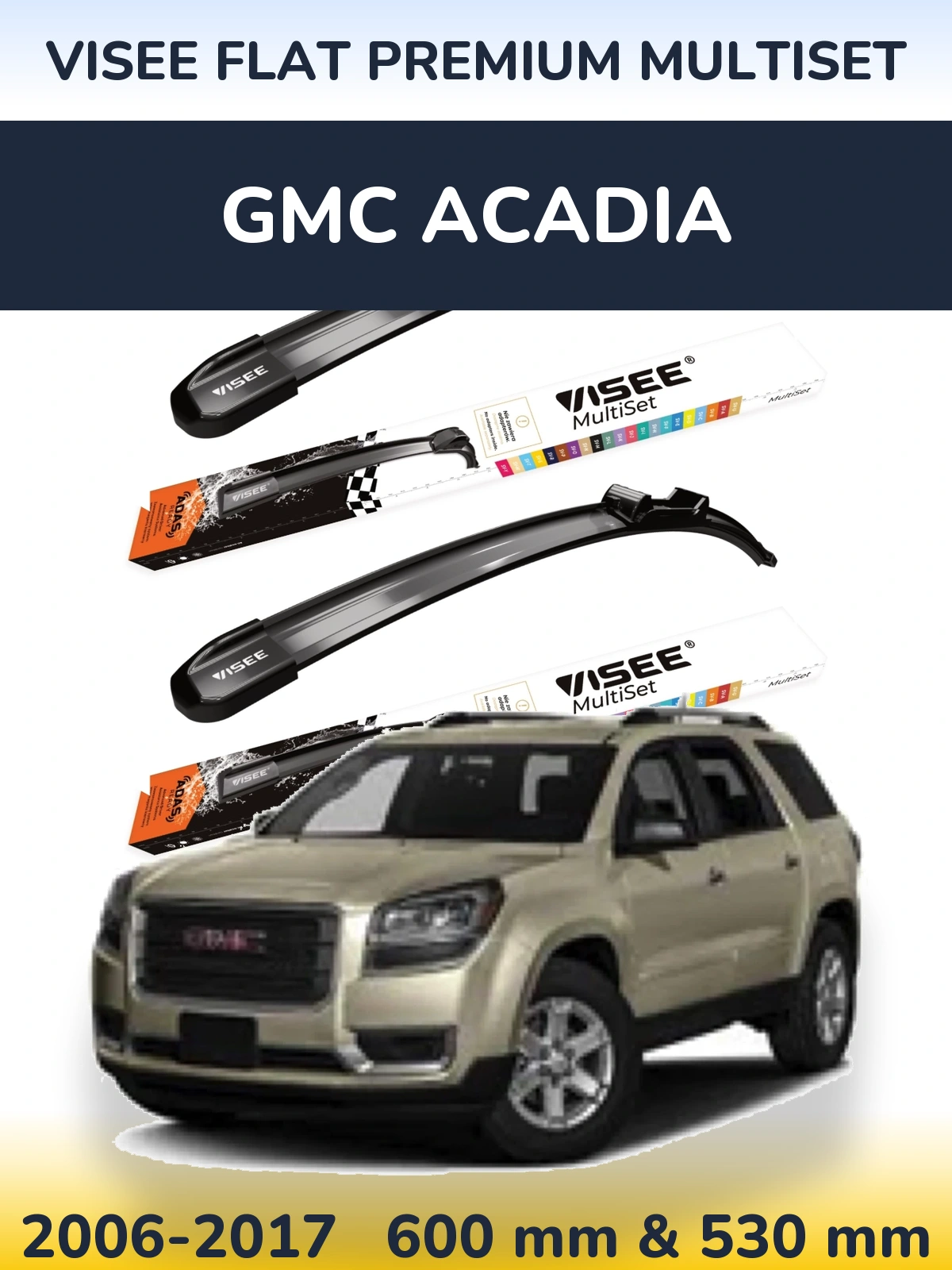 Komplet przednich wycieraczek VISEE FLAT PREMIUM MultiSet 600 & 530 mm do GMC Acadia 2006-2017