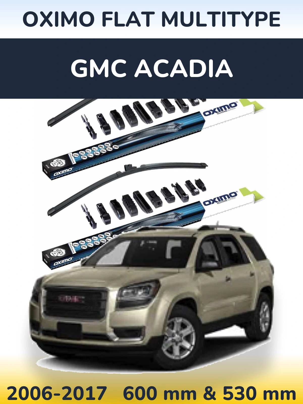 Komplet przednich wycieraczek Oximo Flat MultiType 600 & 530 mm do GMC Acadia 2006-2017