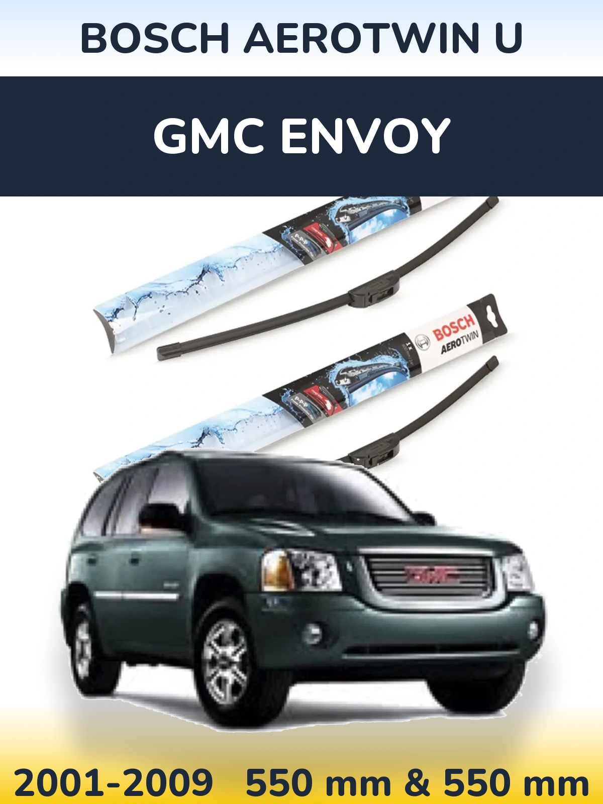 Комплект передніх щіток BOSCH AeroTwin U 550 & 550 мм для GMC Envoy 2001-2009