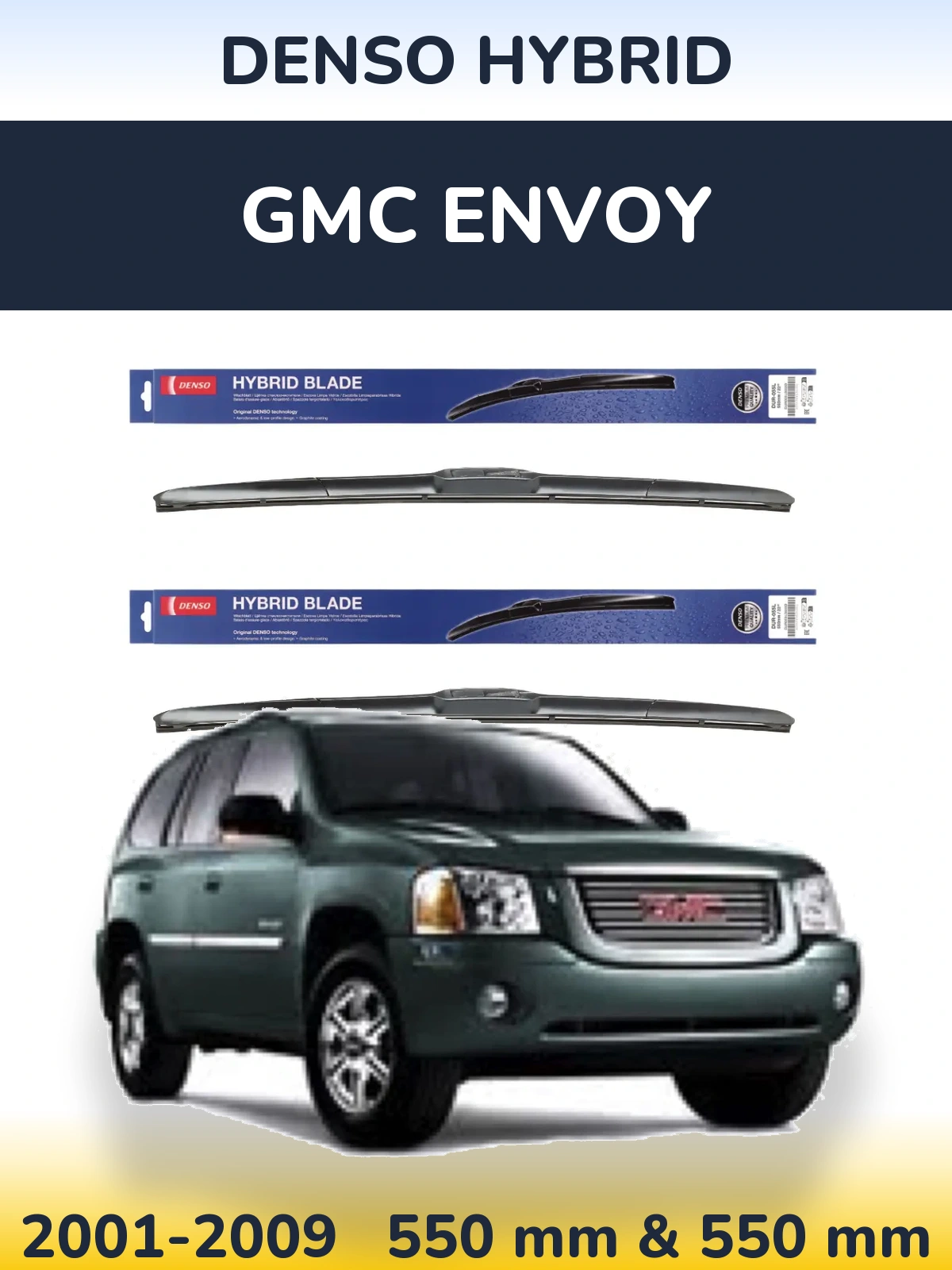 Комплект передніх щіток Denso Hybrid 550 & 550 мм для GMC Envoy 2001-2009