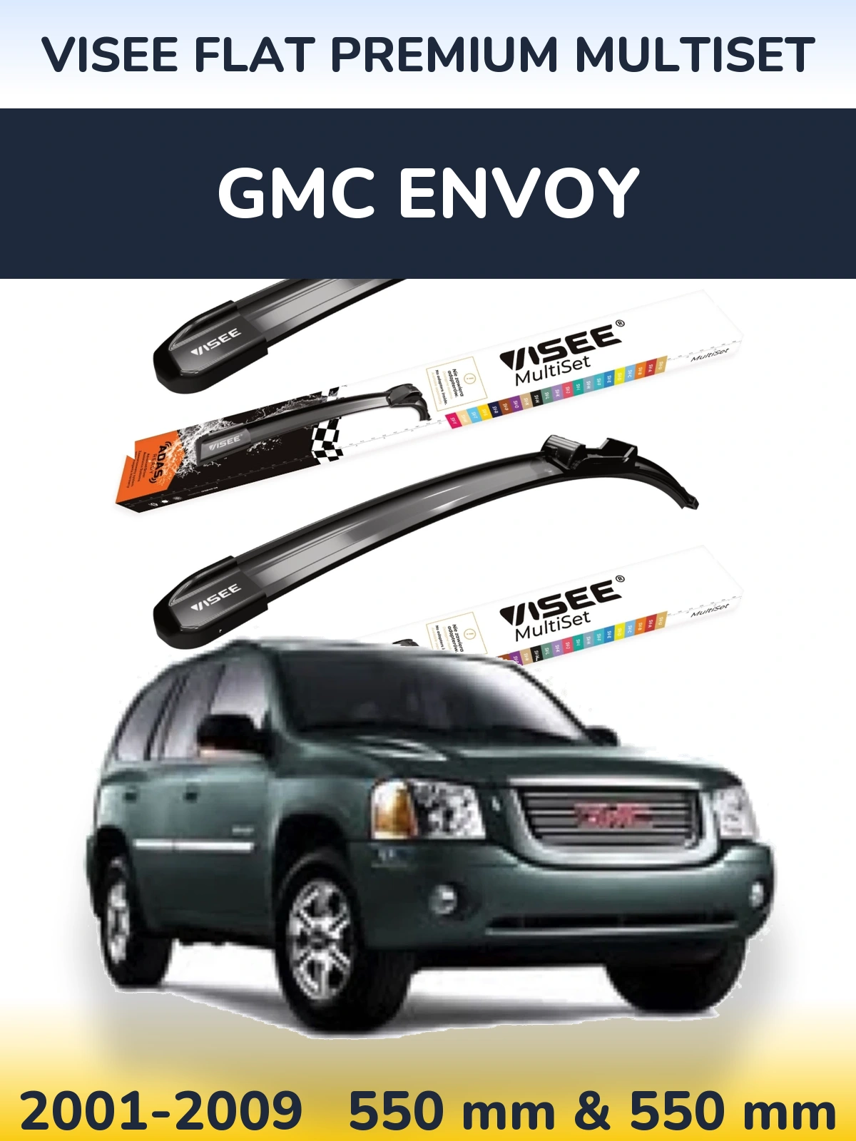 Komplet przednich wycieraczek VISEE FLAT PREMIUM MultiSet 550 & 550 mm do GMC Envoy 2001-2009