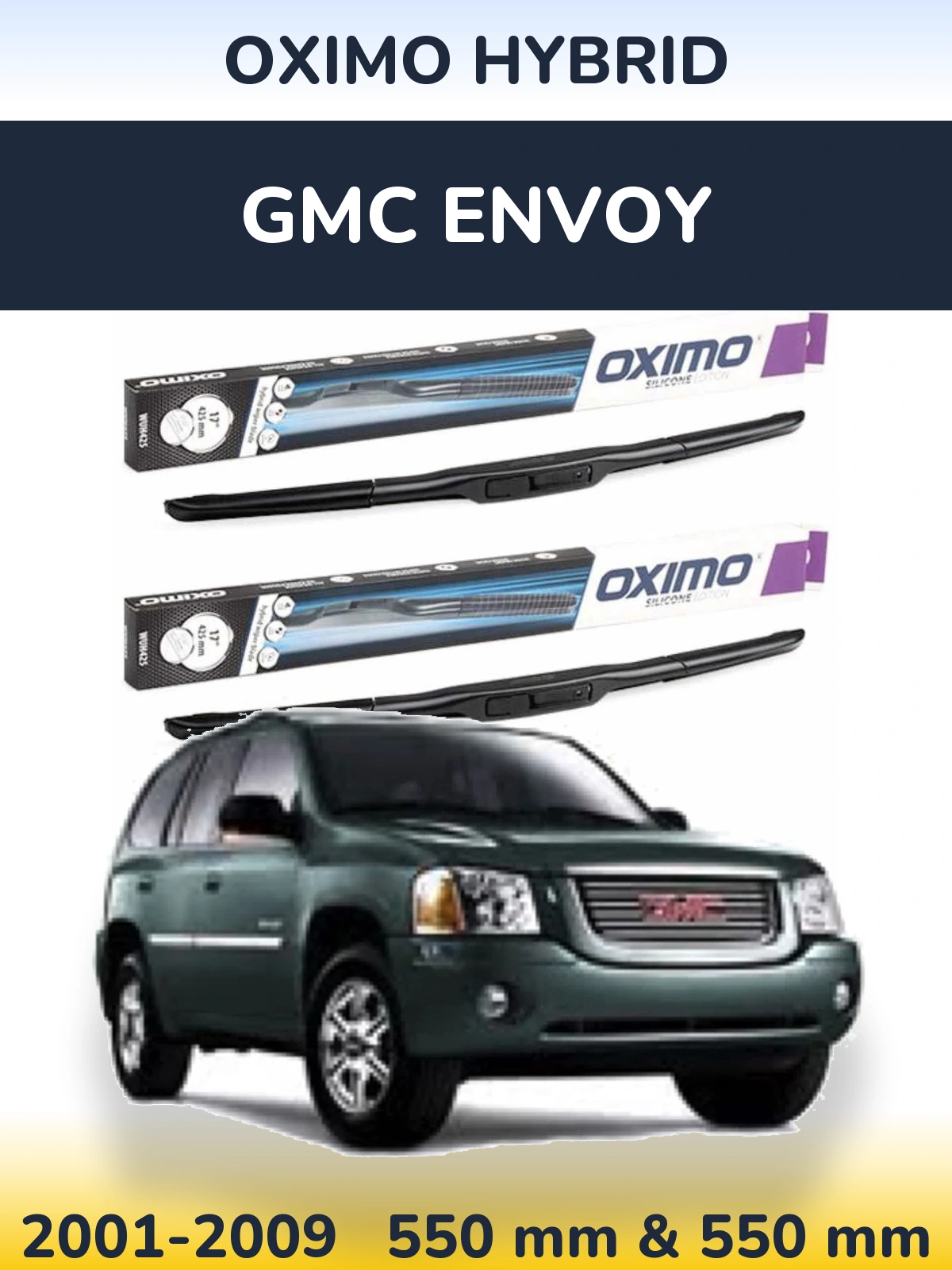 Front wiper blade set Oximo Hybrid 550 & 550 mm for GMC Envoy 2001-2009