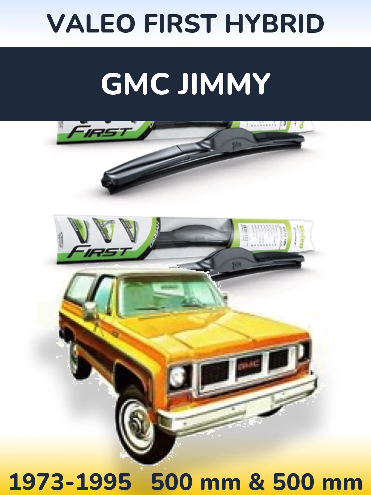 Front wiper blade set Valeo First Hybrid 500 & 500 mm for GMC Jimmy 1973-1995