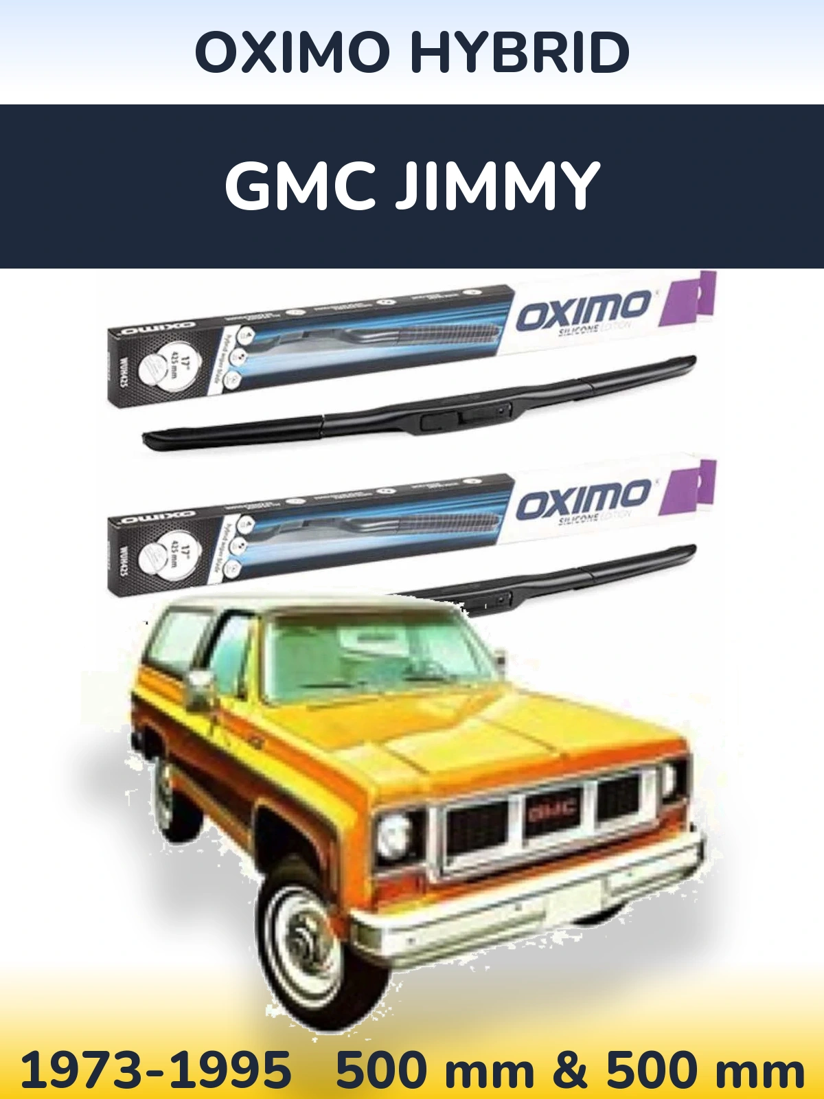 Komplet przednich wycieraczek Oximo Hybrid 500 & 500 mm do GMC Jimmy 1973-1995