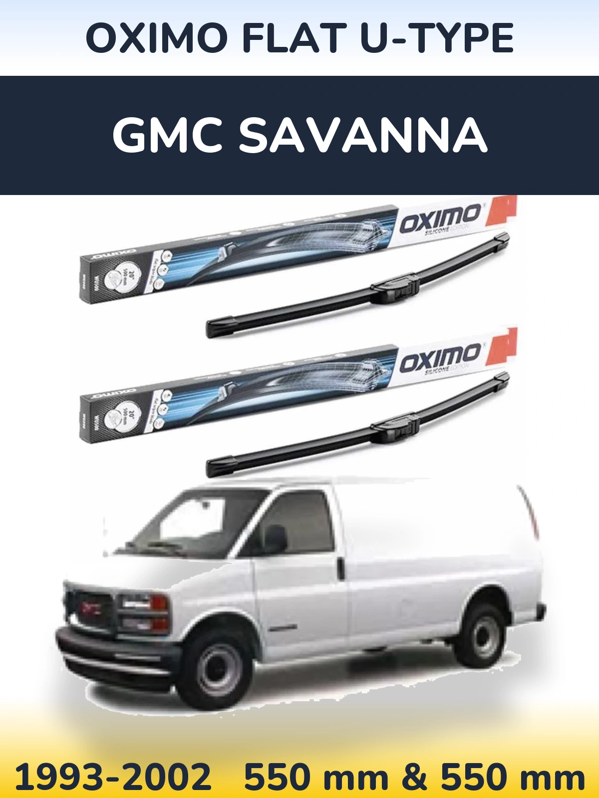 Front wiper blade set Oximo Flat U-type 550 & 550 mm for GMC Savanna 1993-2002