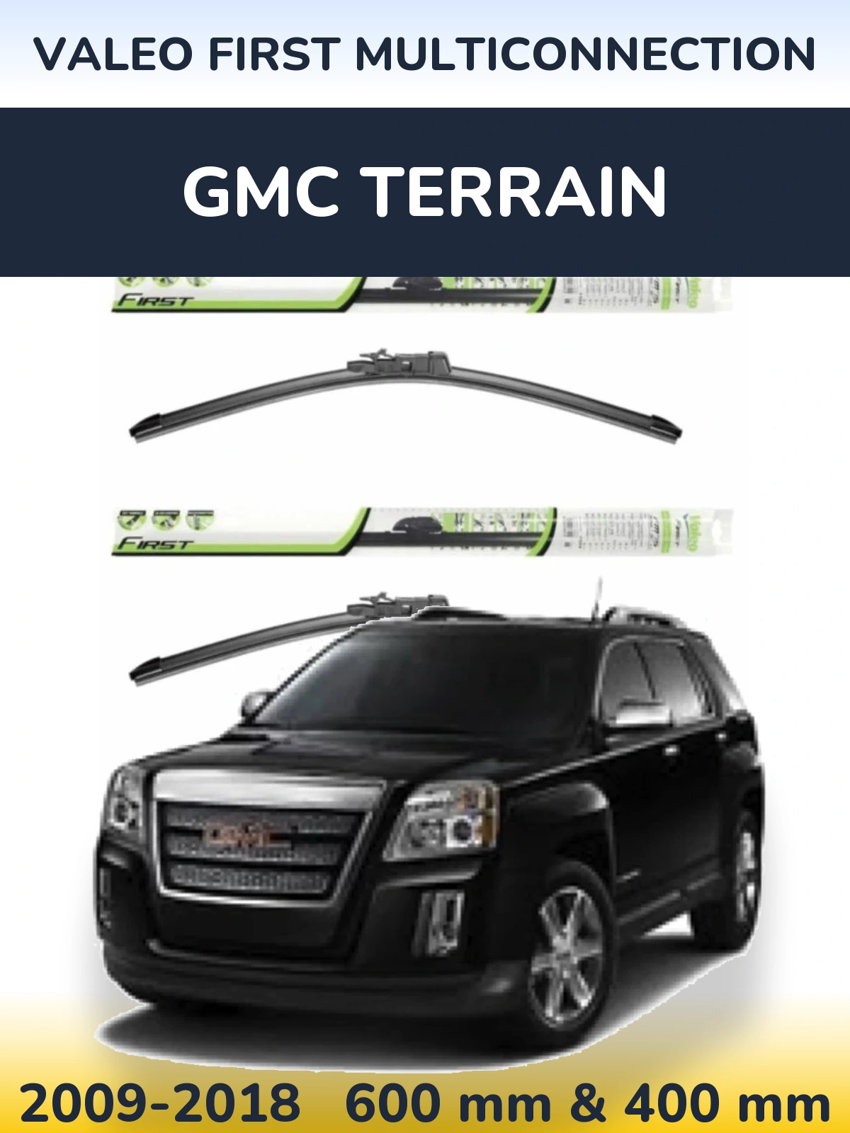 Front wiper blade set Valeo First MultiConnection 600 & 400 mm for GMC Terrain 2009-2018