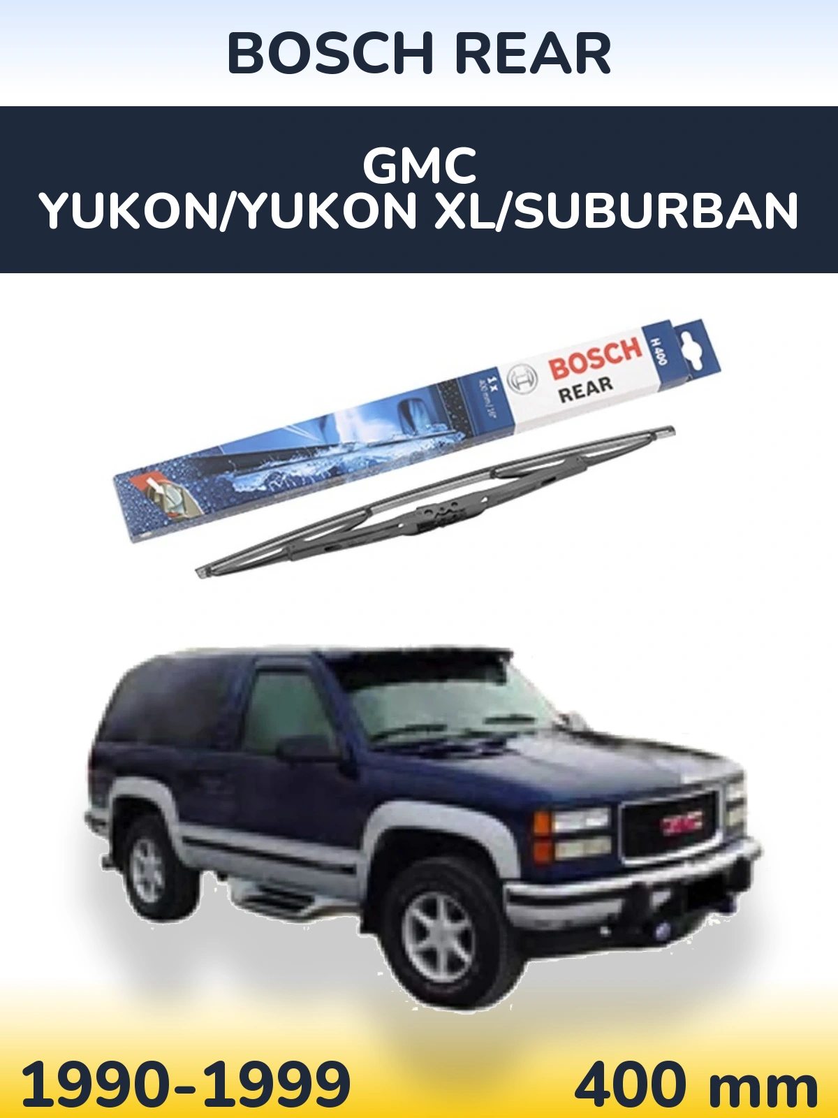 Задня щітка BOSCH Rear 400 мм для GMC Yukon/Yukon XL/Suburban 1990-1999