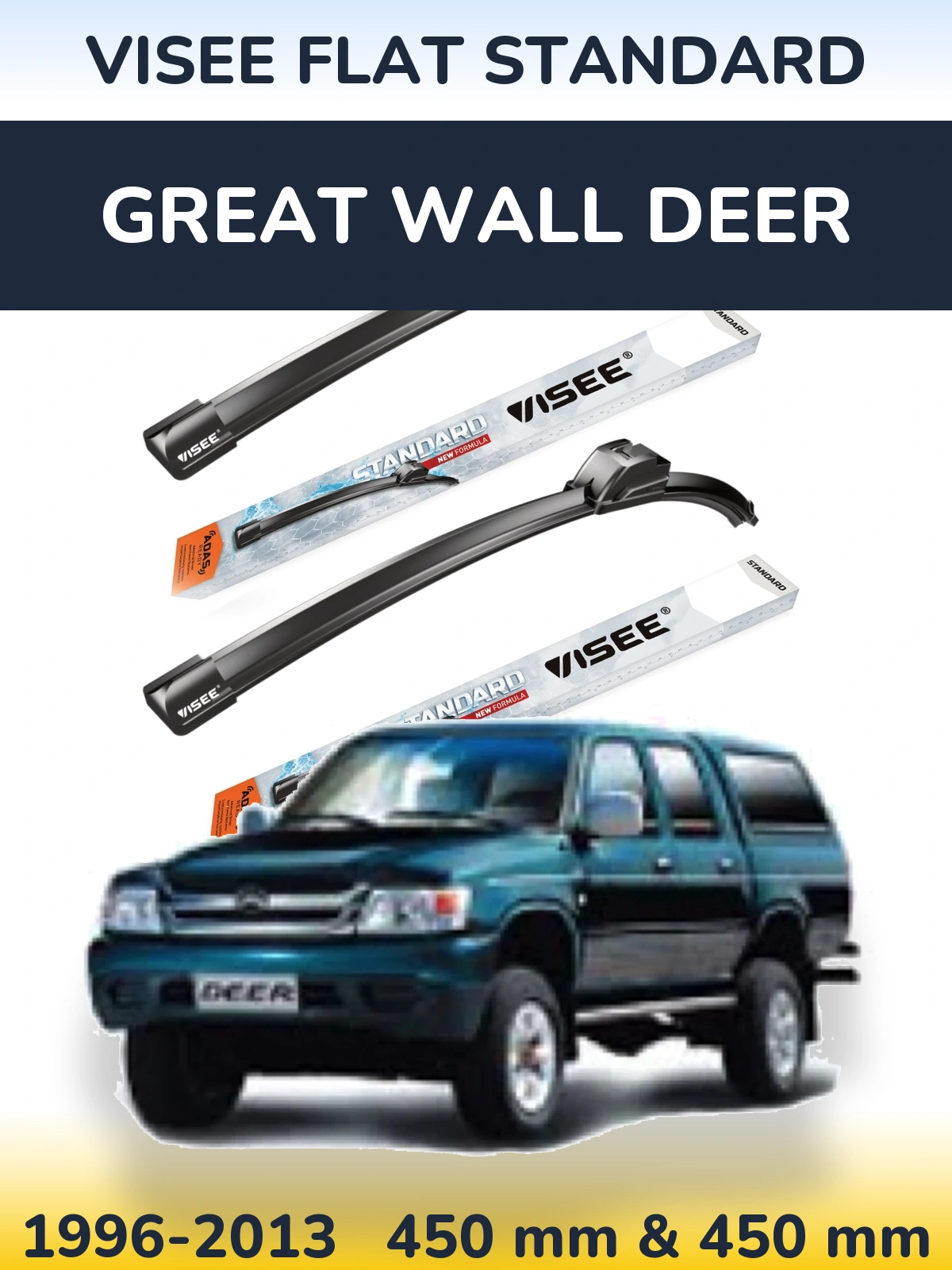 Front wiper blade set VISEE FLAT STANDARD 450 & 450 mm for Great Wall Deer 1996-2013