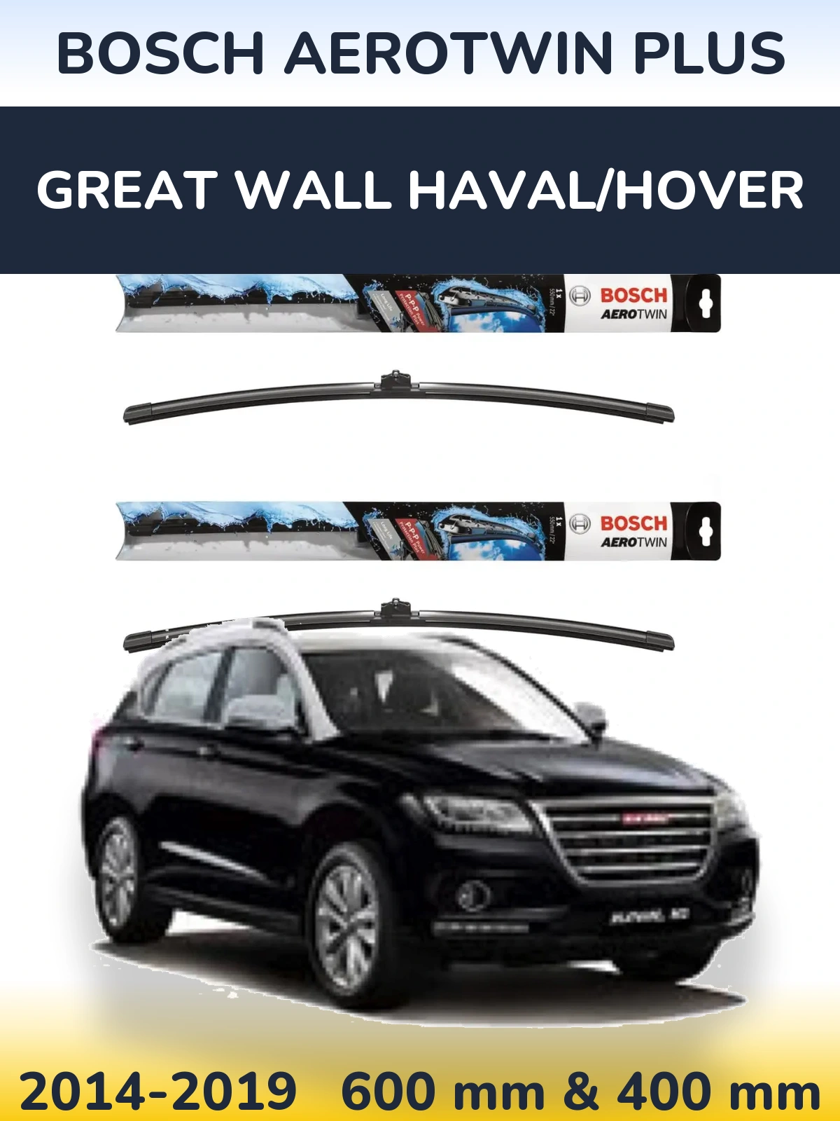 Front wiper blade set BOSCH AeroTwin Plus 600 & 400 mm for Great Wall Haval/Hover 2014-2019
