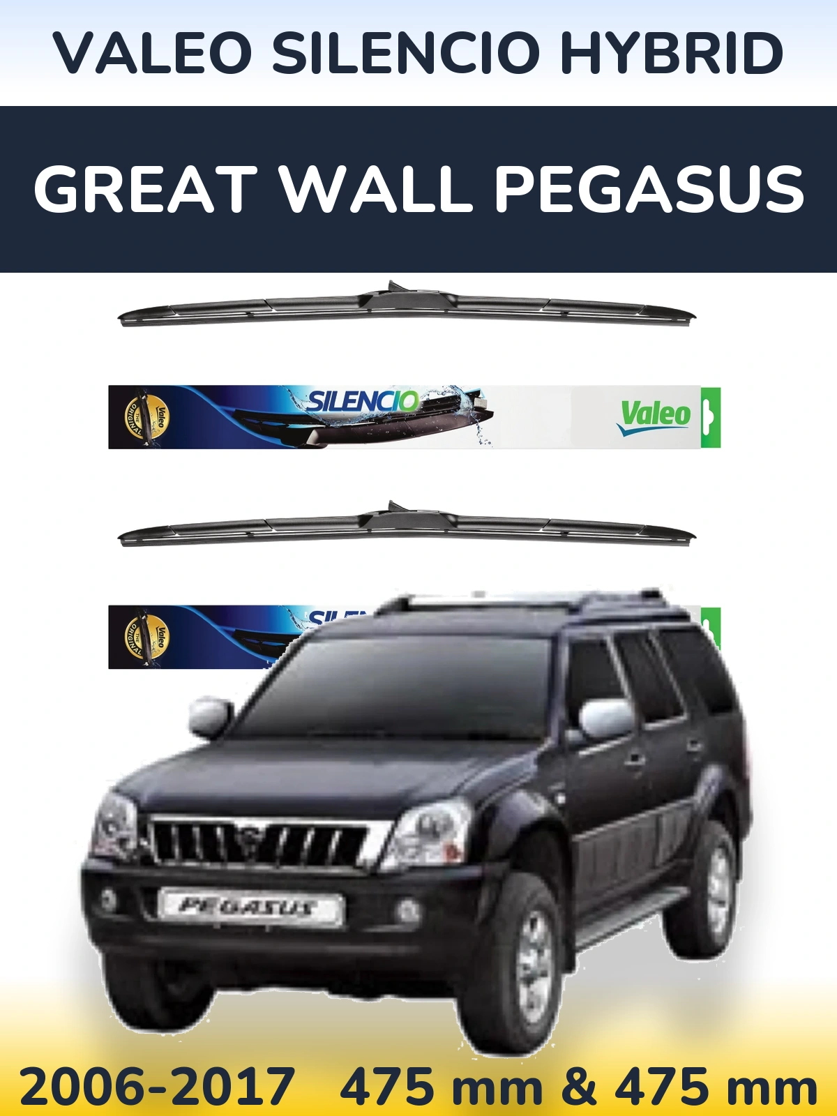 Front wiper blade set Valeo Silencio Hybrid 475 & 475 mm for Great Wall Pegasus 2006-2017