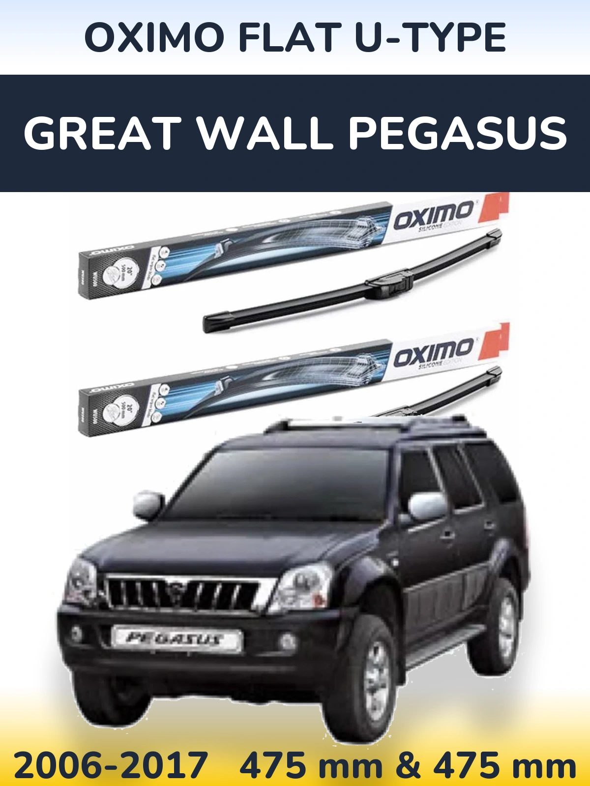Front wiper blade set Oximo Flat U-type 475 & 475 mm for Great Wall Pegasus 2006-2017