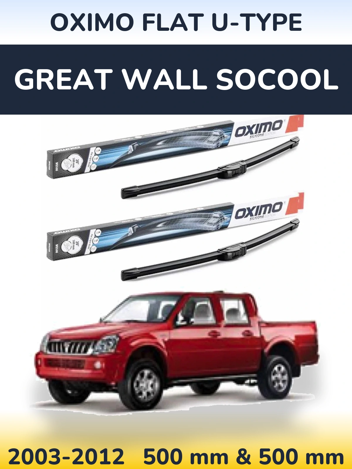 Front wiper blade set Oximo Flat U-type 500 & 500 mm for Great Wall SoCool 2003-2012