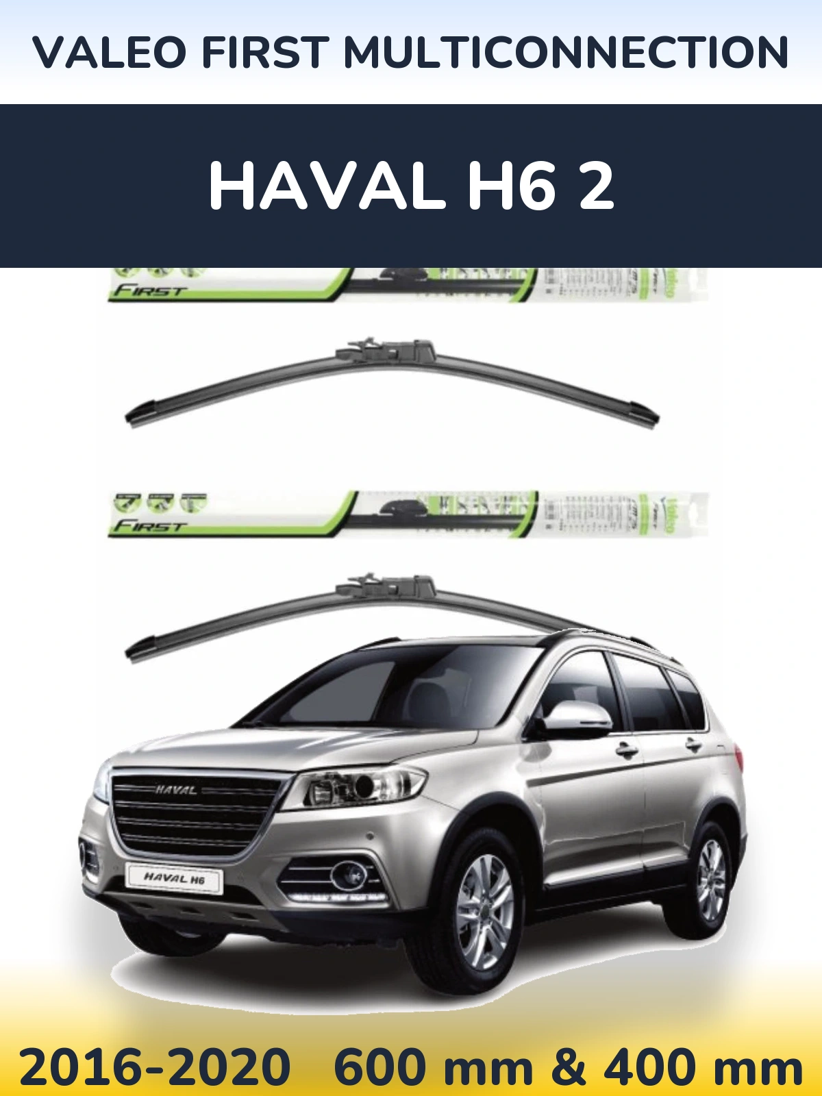 Komplet przednich wycieraczek Valeo First MultiConnection 600 & 400 mm do Haval H6 2 2016-2020