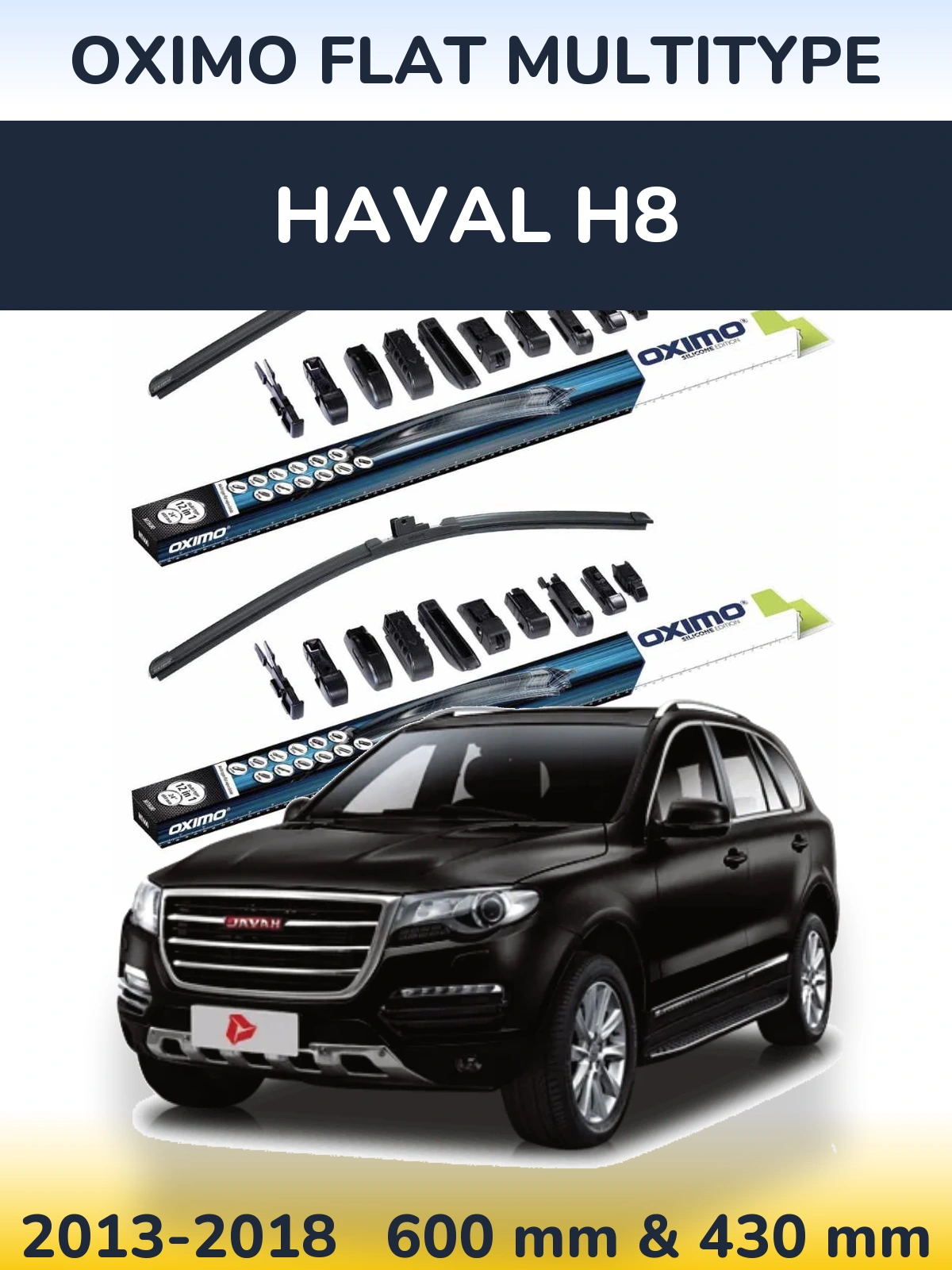 Комплект передних дворников Oximo Flat MultiТипe 600 & 430 мм для Haval H8 2013-2018