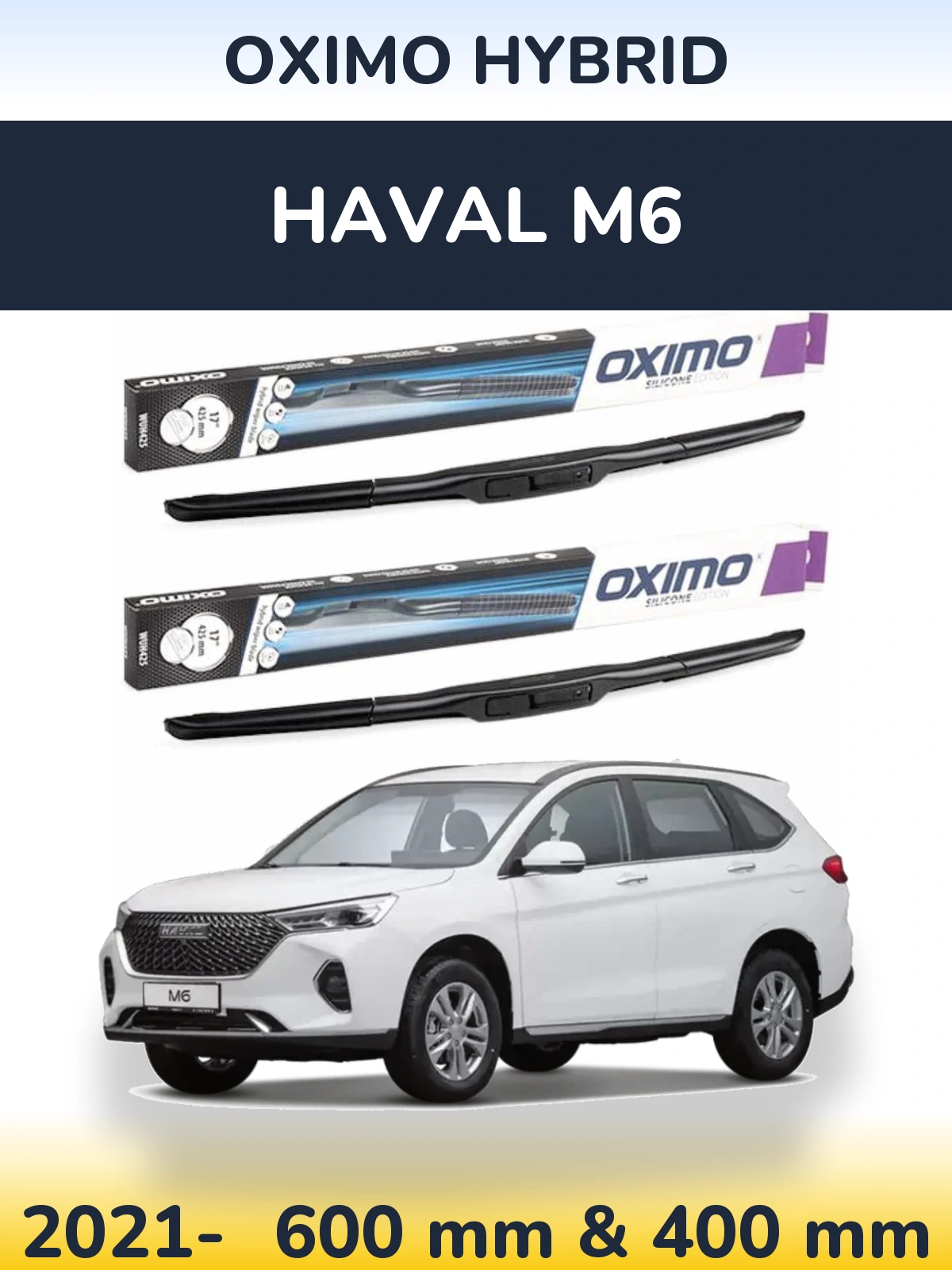 Front wiper blade set Oximo Hybrid 600 & 400 mm for Haval M6 2021-2026