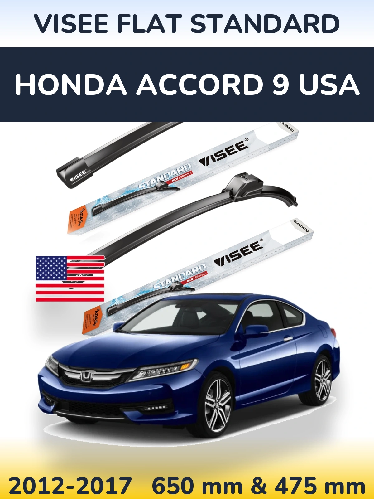Front wiper blade set VISEE FLAT STANDARD 650 & 475 mm for Honda Accord 9 USA 2012-2017