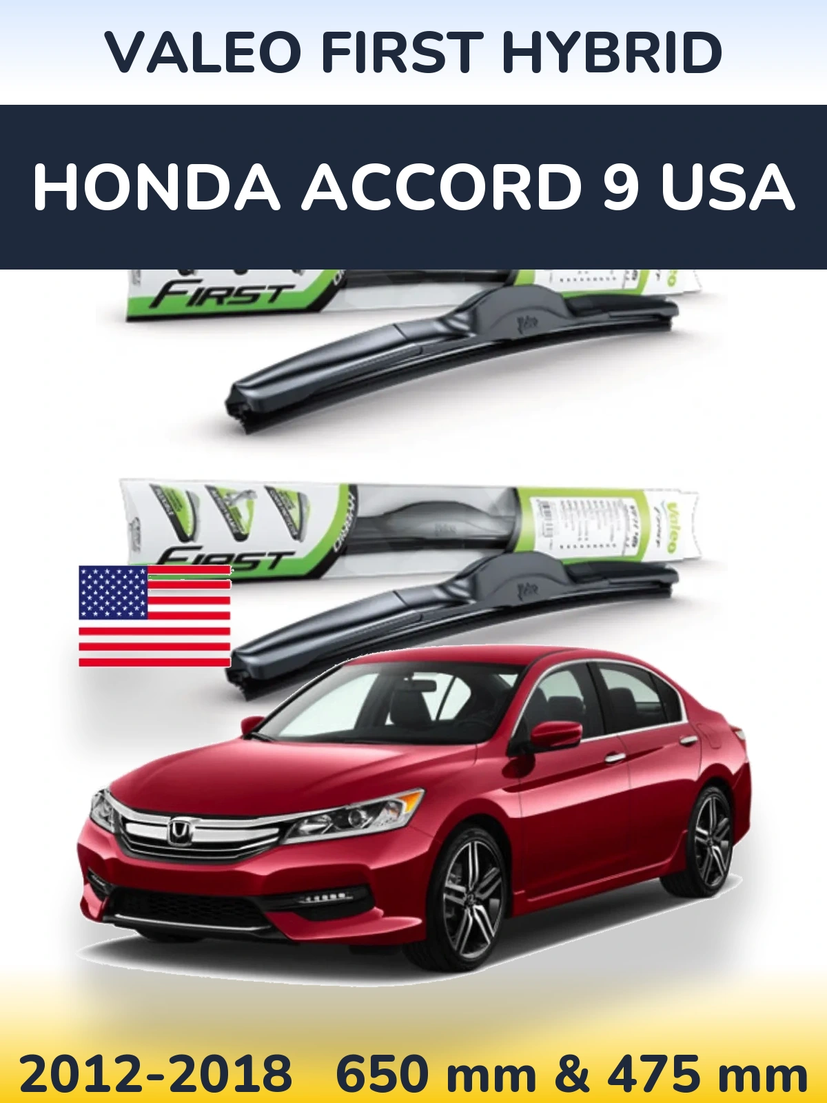 Front wiper blade set Valeo First Hybrid 650 & 475 mm for Honda Accord 9 USA 2012-2018